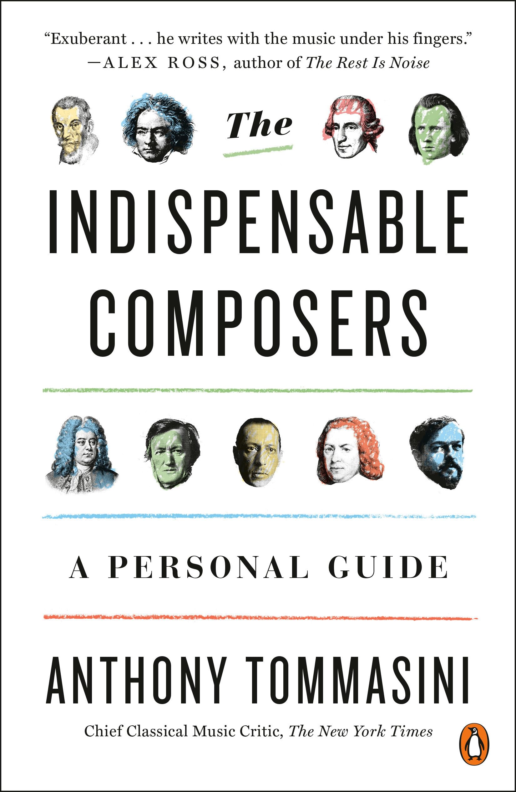 Indispensable Composers, The: A Personal Guide-Anthony Tommasini