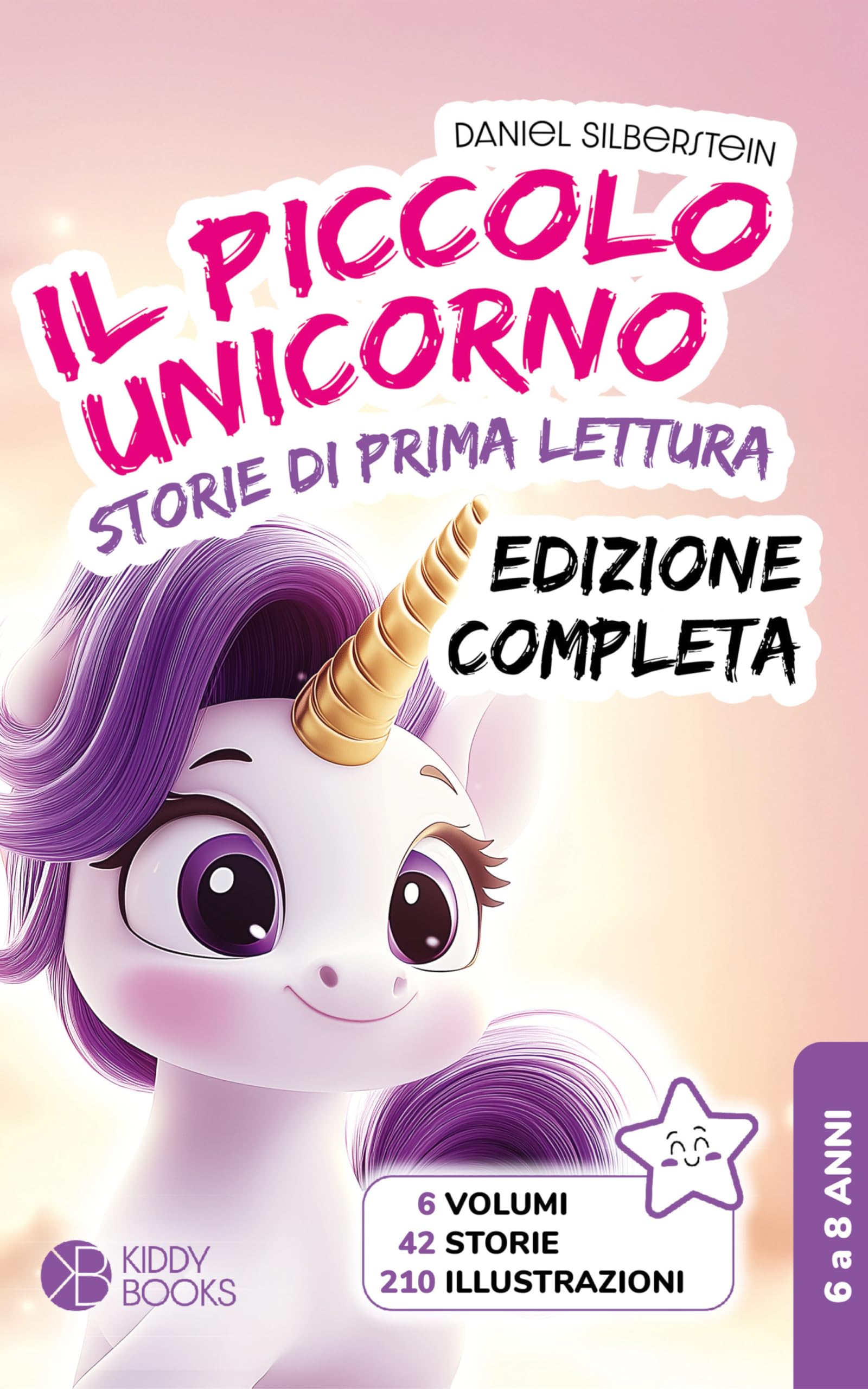 Il Piccolo Unicorno - Edizione Completa - Tutte le 42 storie in un unico libro (prima e seconda elementare): Libro per imparare a leggere dai 6 agli 8 anni - Storie di prima lettura