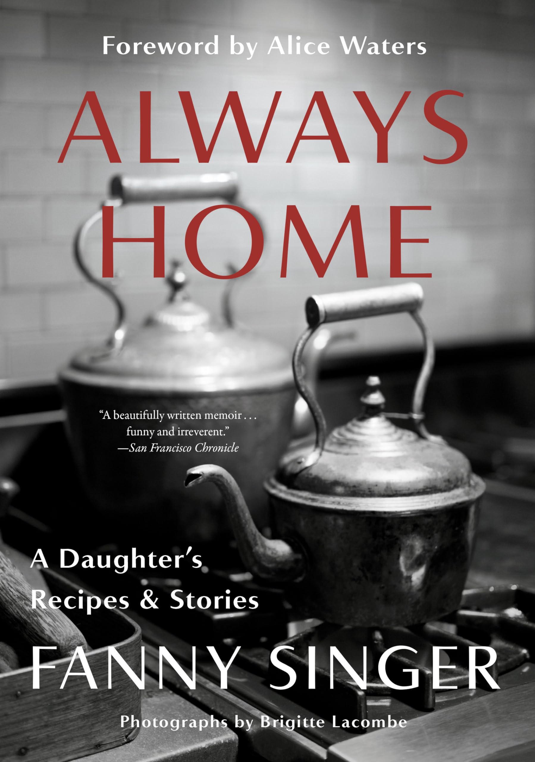 Fanny Singer Always Home: A Daughter's Recipes & Stories Buch