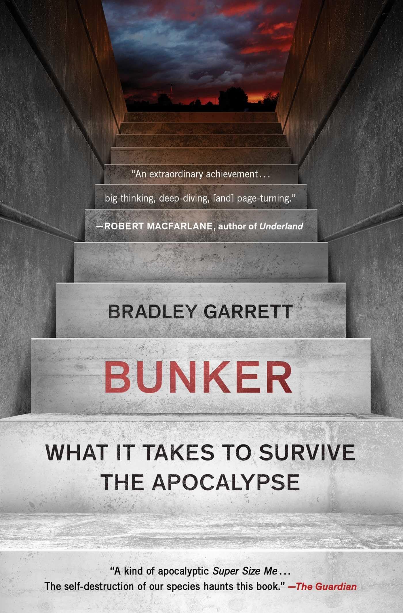 Scribner Book Company Bunker: What It Takes to Survive the Apocalypse