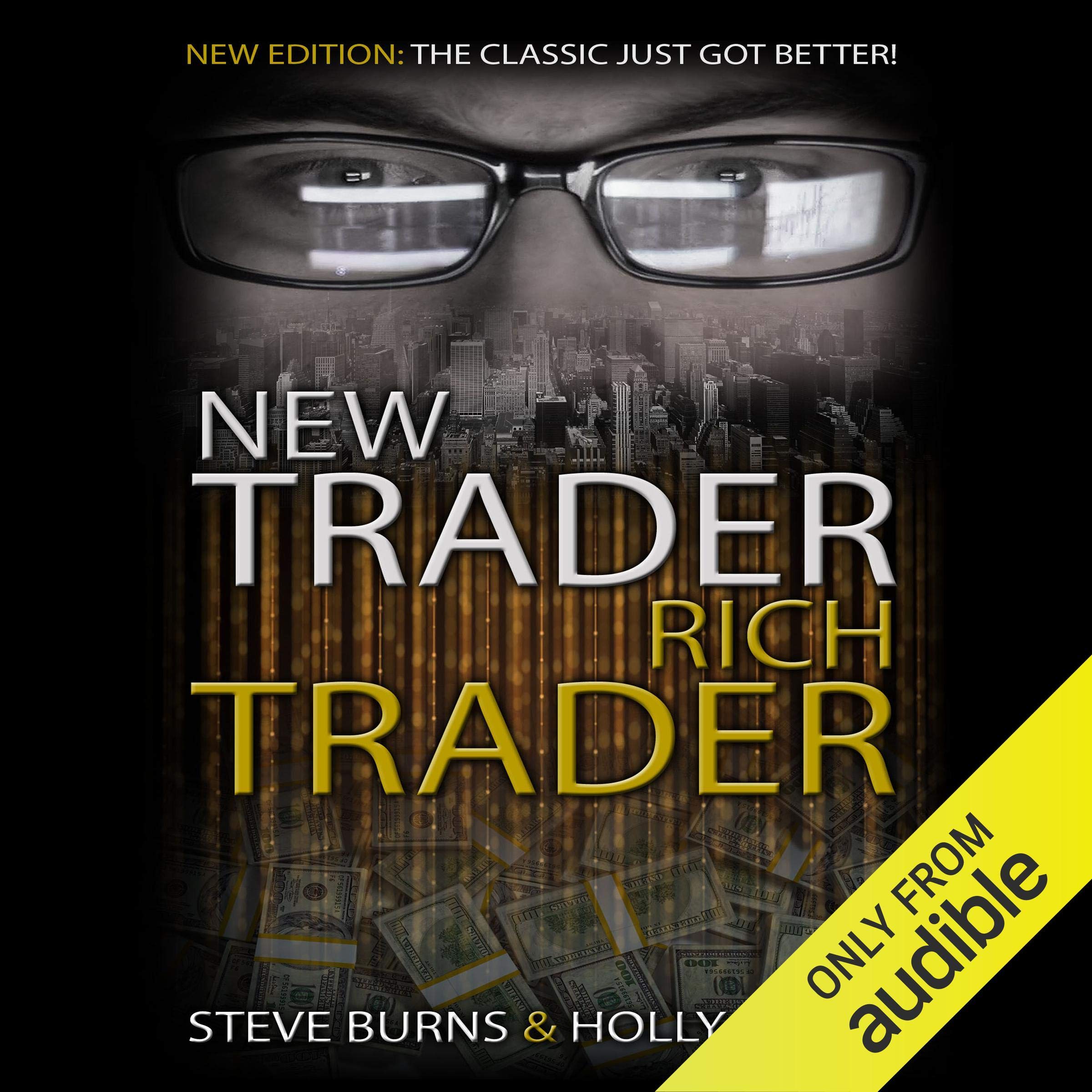 New Trader Rich Trader: 2nd Edition: Revised and Updated