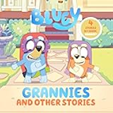 Bluey: Grannies and Other Stories: 4 Stories in 1 Book. Hooray!