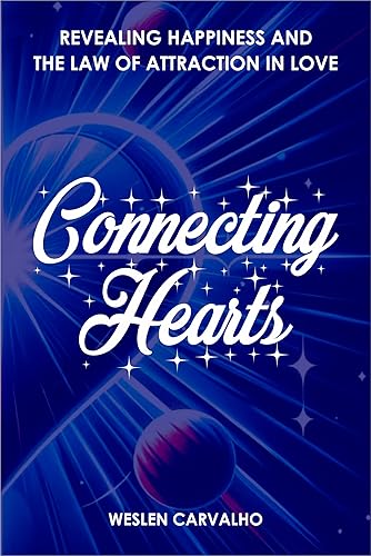 Connecting Hearts: Revealing Happiness and the Law of Attraction in Love (Tune: Awakening the Energy of the Universe in Your Life)