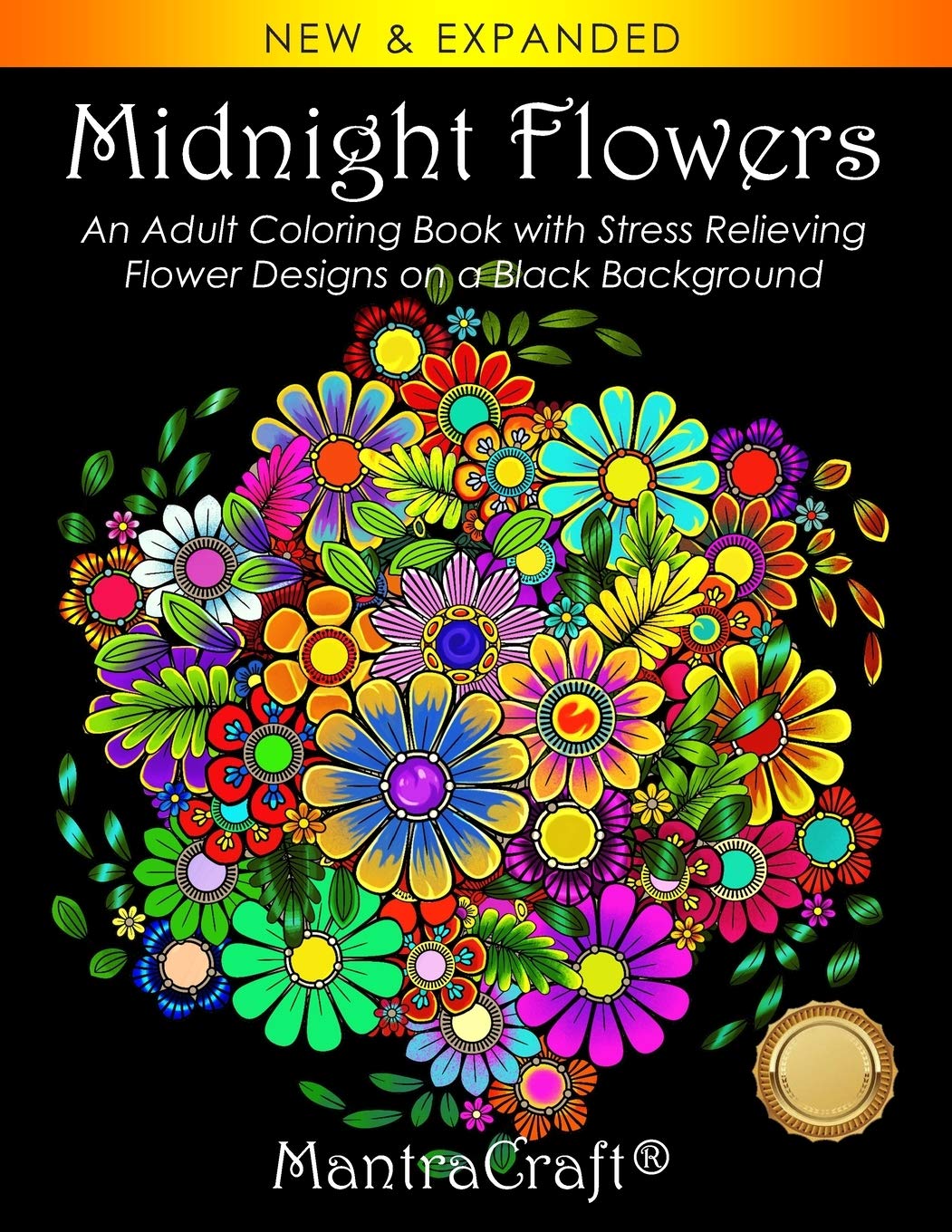 Midnight Flowers: An Adult Coloring Book with Stress Relieving Flower Designs on a Black Background (Coloring Books for Adults)