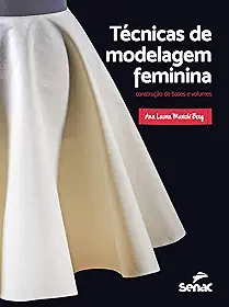 Técnicas de modelagem feminina: Construção de bases e volumes