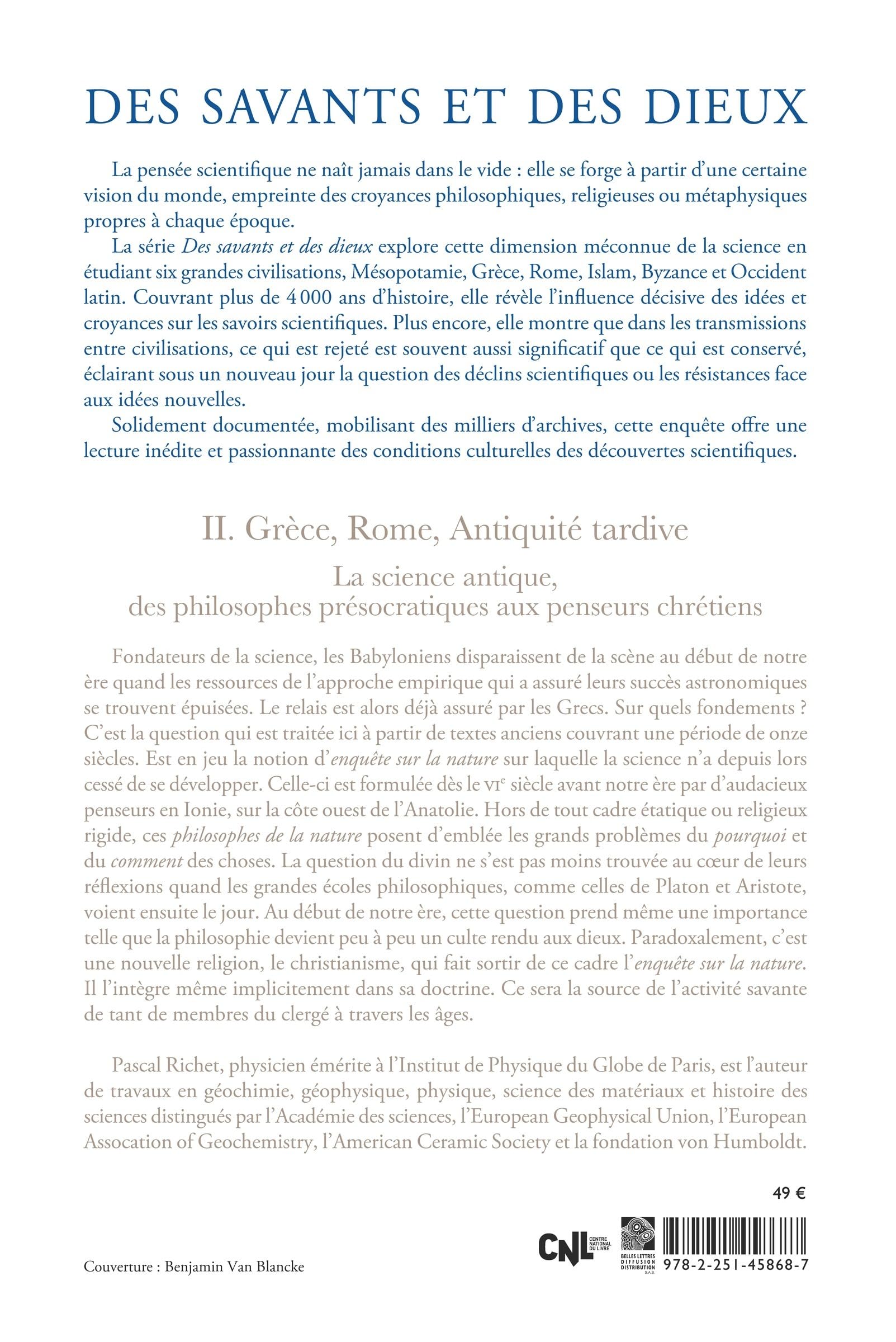 Des savants et des dieux: Volume 2, Grèce, Rome, Antiquité tardive. La science antique, des philosophes présocratiques aux penseurs chrétiens