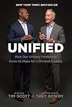 Unified: How Our Unlikely Friendship Gives Us Hope for a Divided Country Unified: How Our Unlikely Friendship Gives Us Hope for a Divided Country