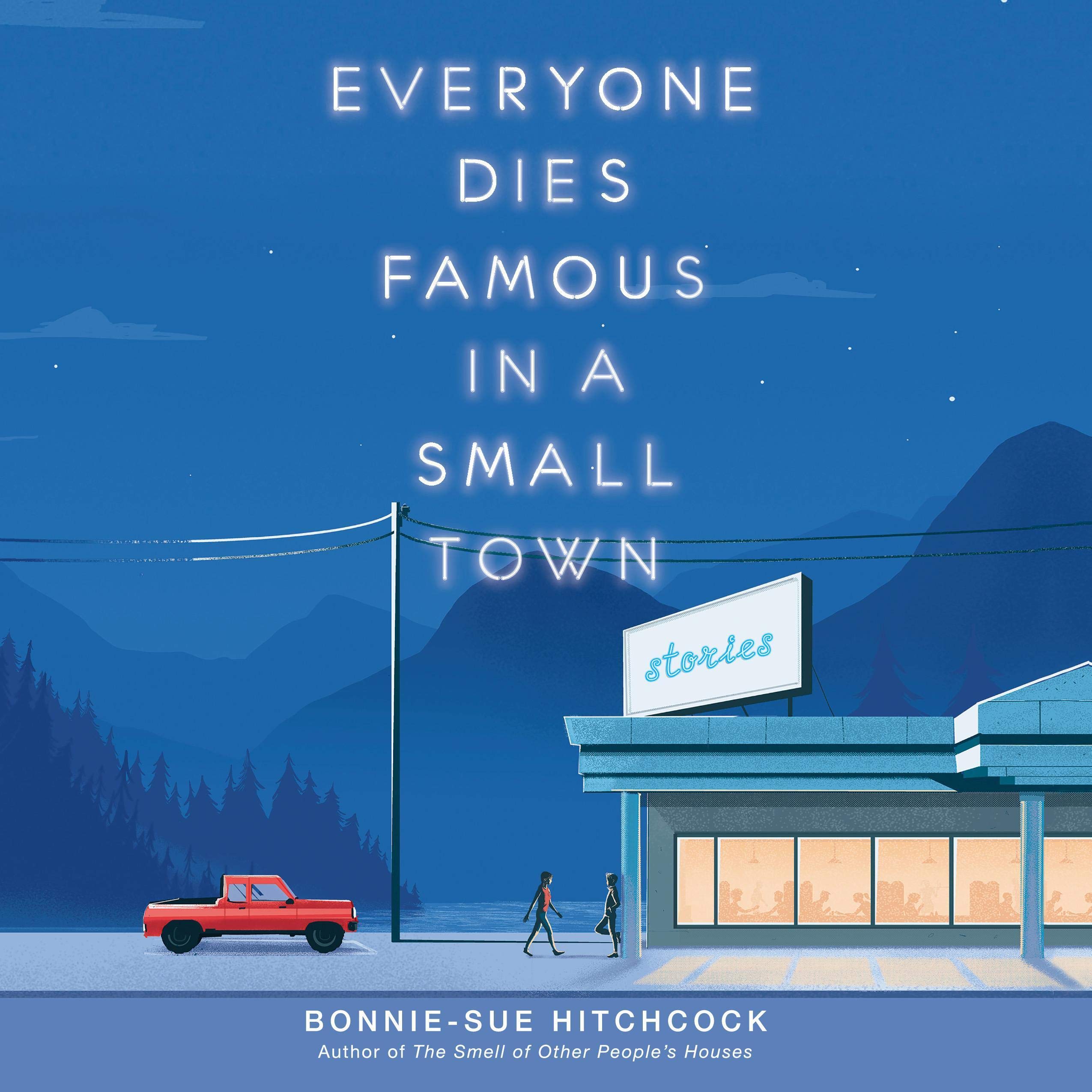 Cover art for Everyone Dies Famous in a Small Town
