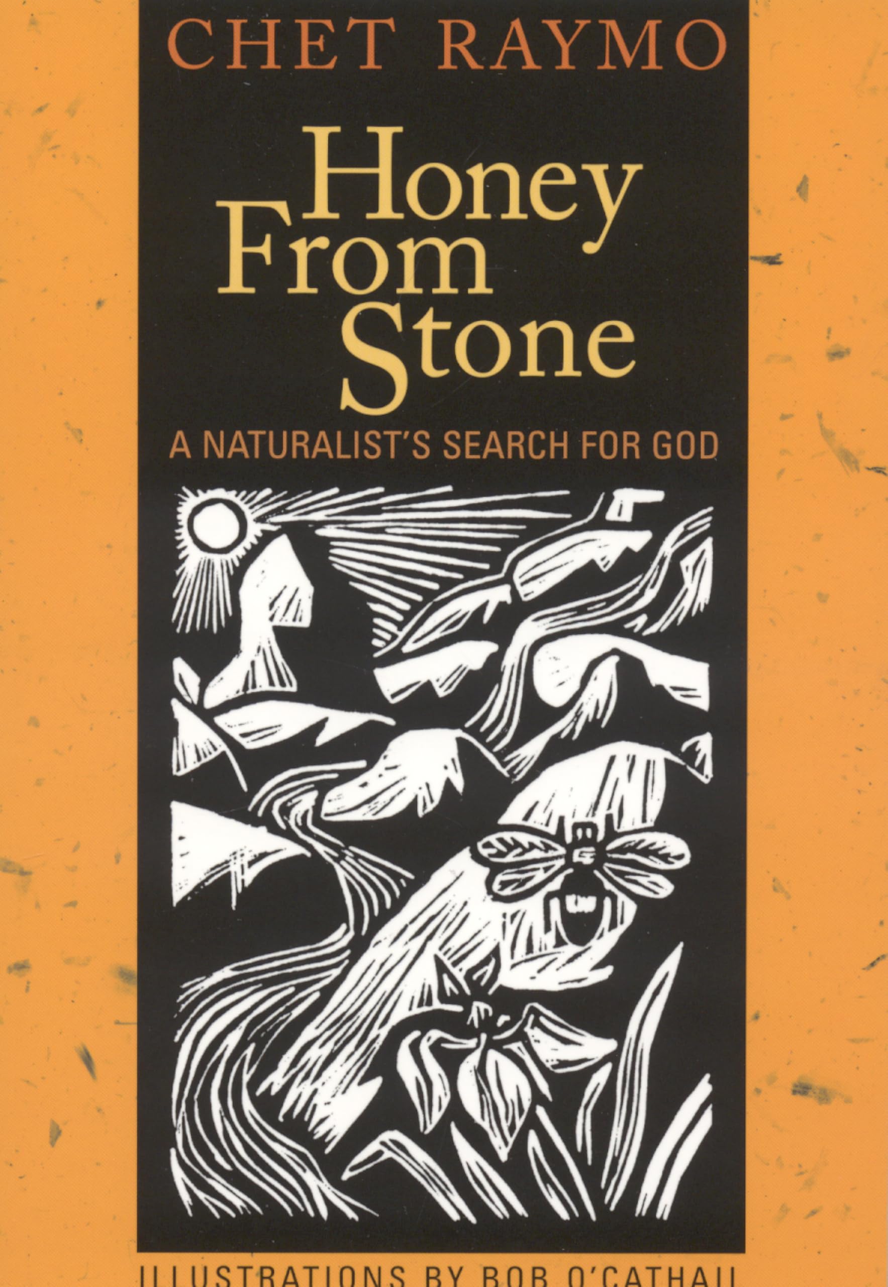 Buy Honey from Stone: A Naturalist's Search for God — BookShops.in