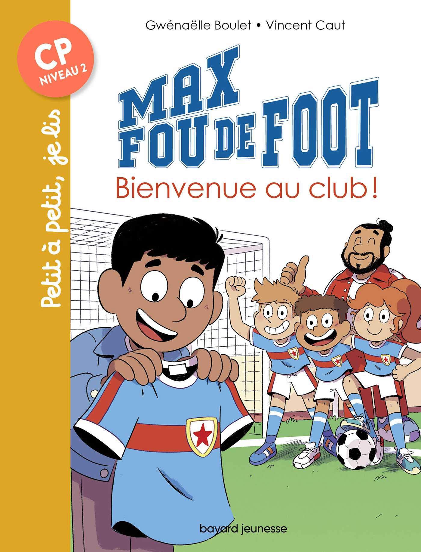 Max fou de foot, Tome 07: Bienvenue au club !