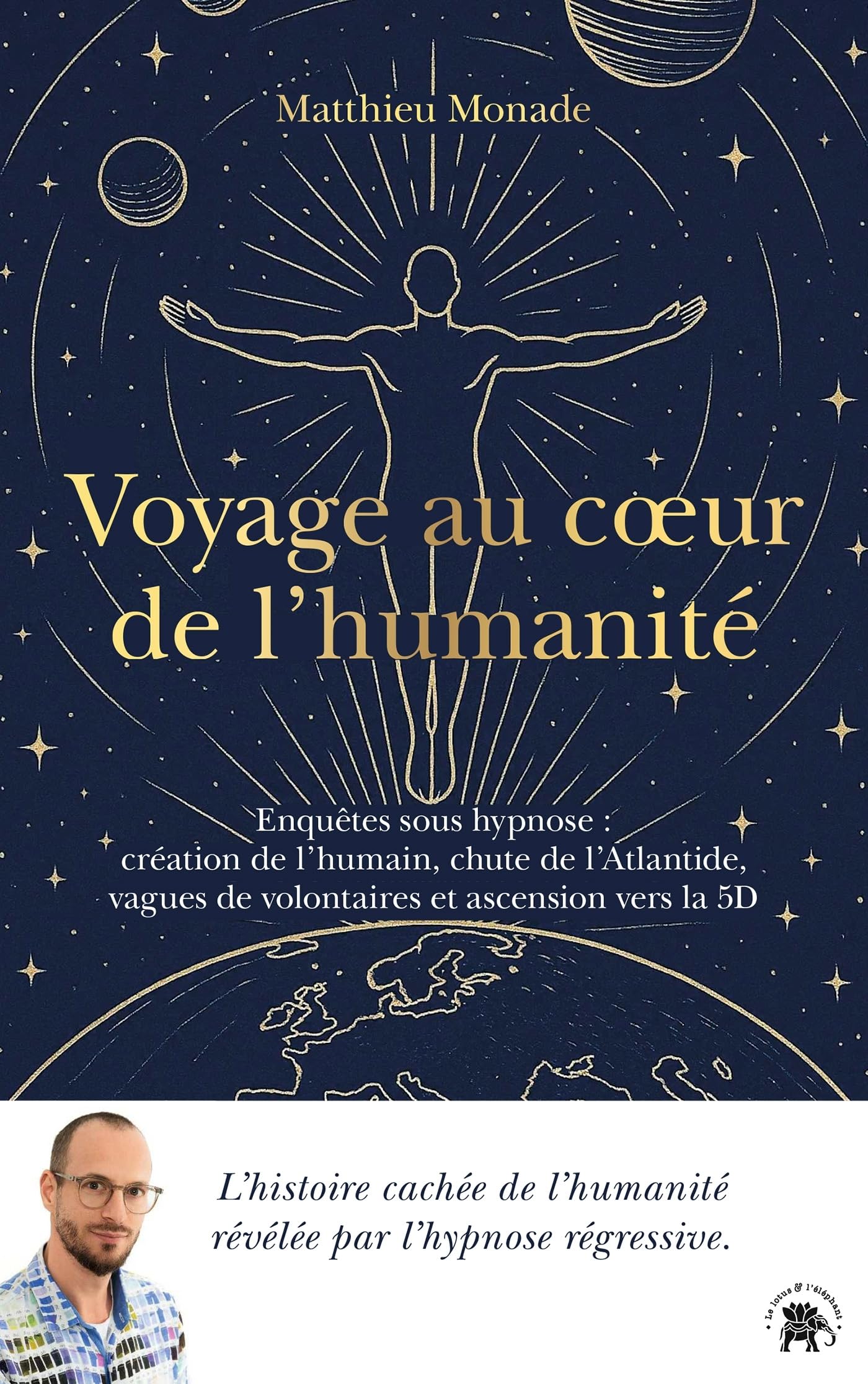 Voyage au coeur de l'humanité: Enquêtes sous hypnose