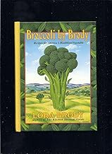 Broccoli by Brody: Recipes for America's Healthiest Vegetable