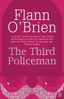 The Third Policeman: A hilarious surrealistic fantasy debut novel
