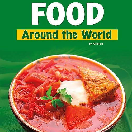 Food Around the World: Customs Around the World