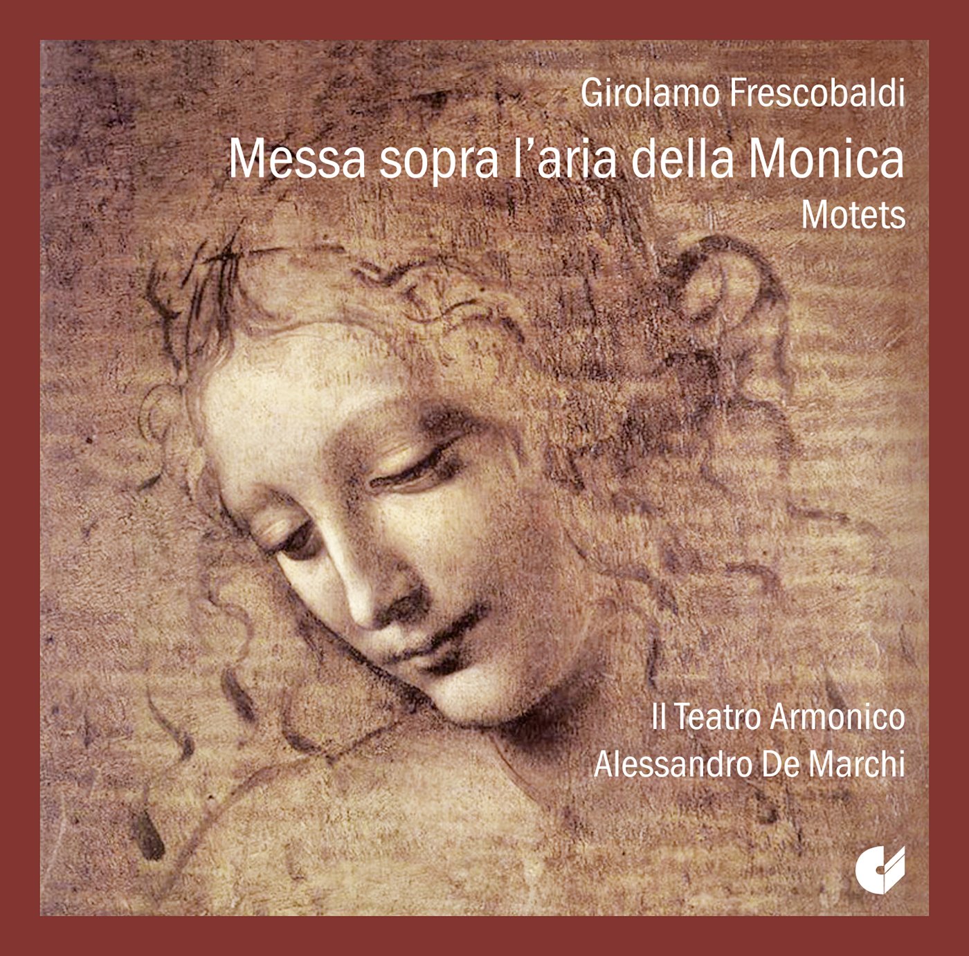 Girolamo Frescobaldi - Messa sopra l'aria della Monica/Motets