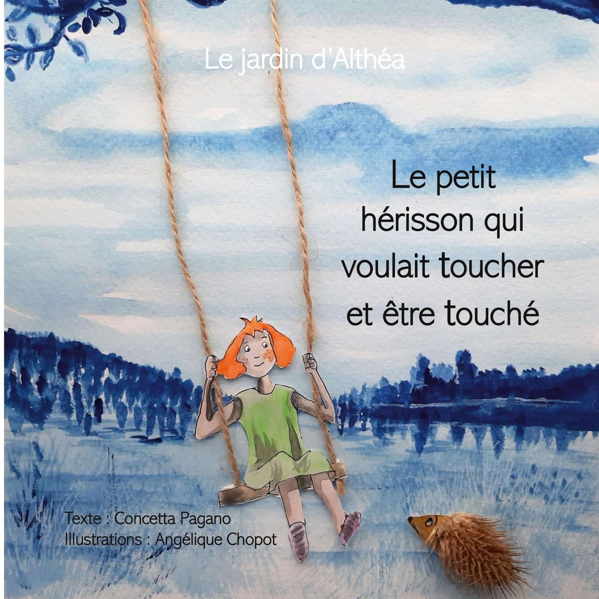 Le petit hérisson qui voulait toucher et être touché: La jardin d'Althéa