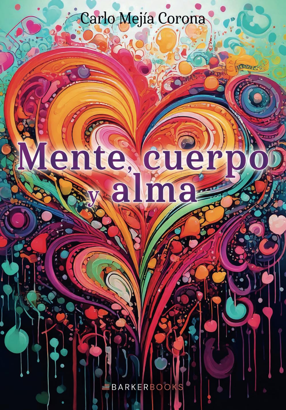 Mente, cuerpo y alma (Spanish Edition)