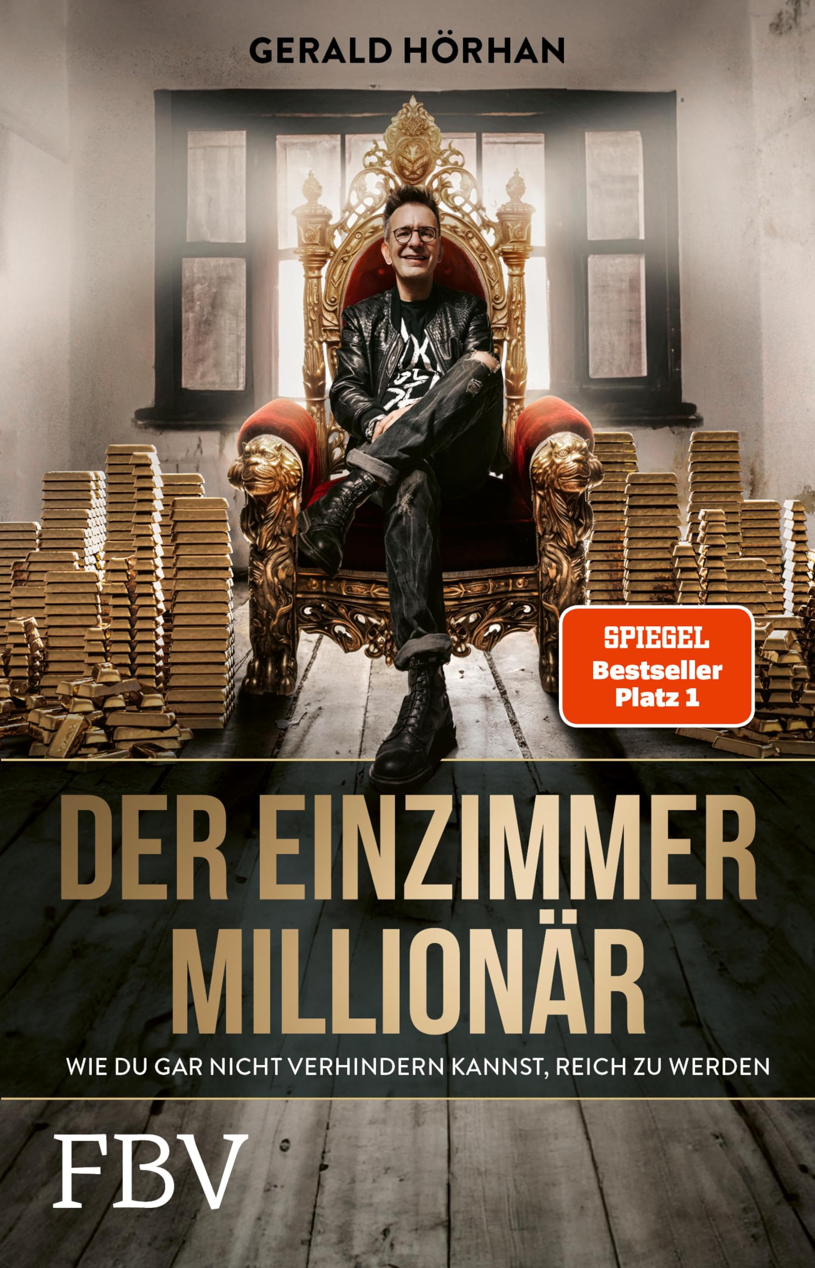Der Einzimmer-Millionär: Wie du gar nicht mehr verhindern kannst reich zu werden (German Edition)