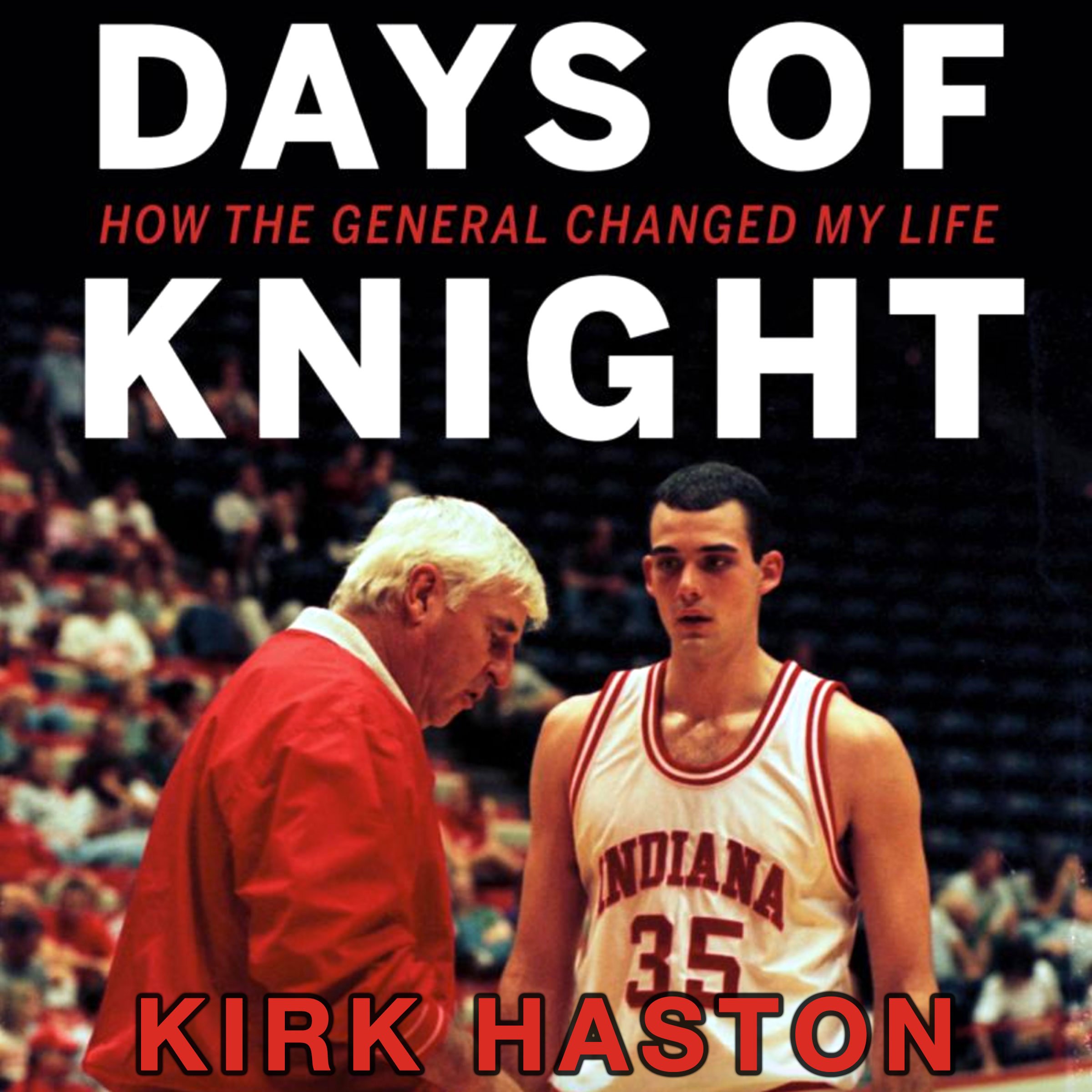 Cover art for Days of Knight: How the General Changed My Life
