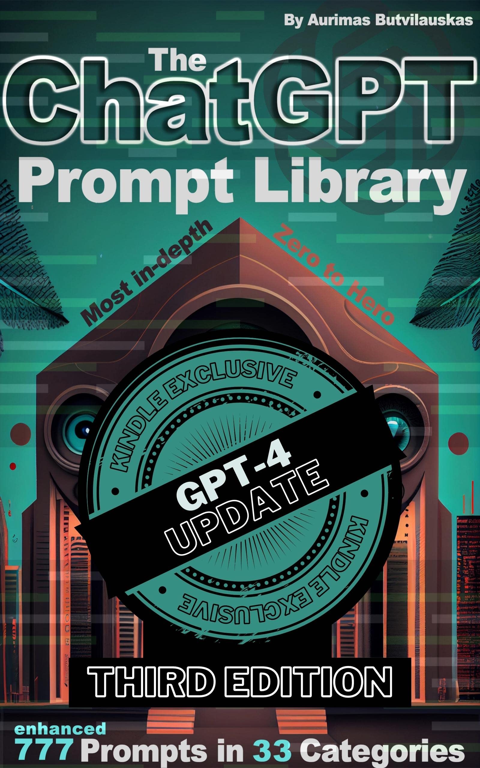 The ChatGPT Prompt Library: Third Edition (Artificial Intelligence Guides Book 5)