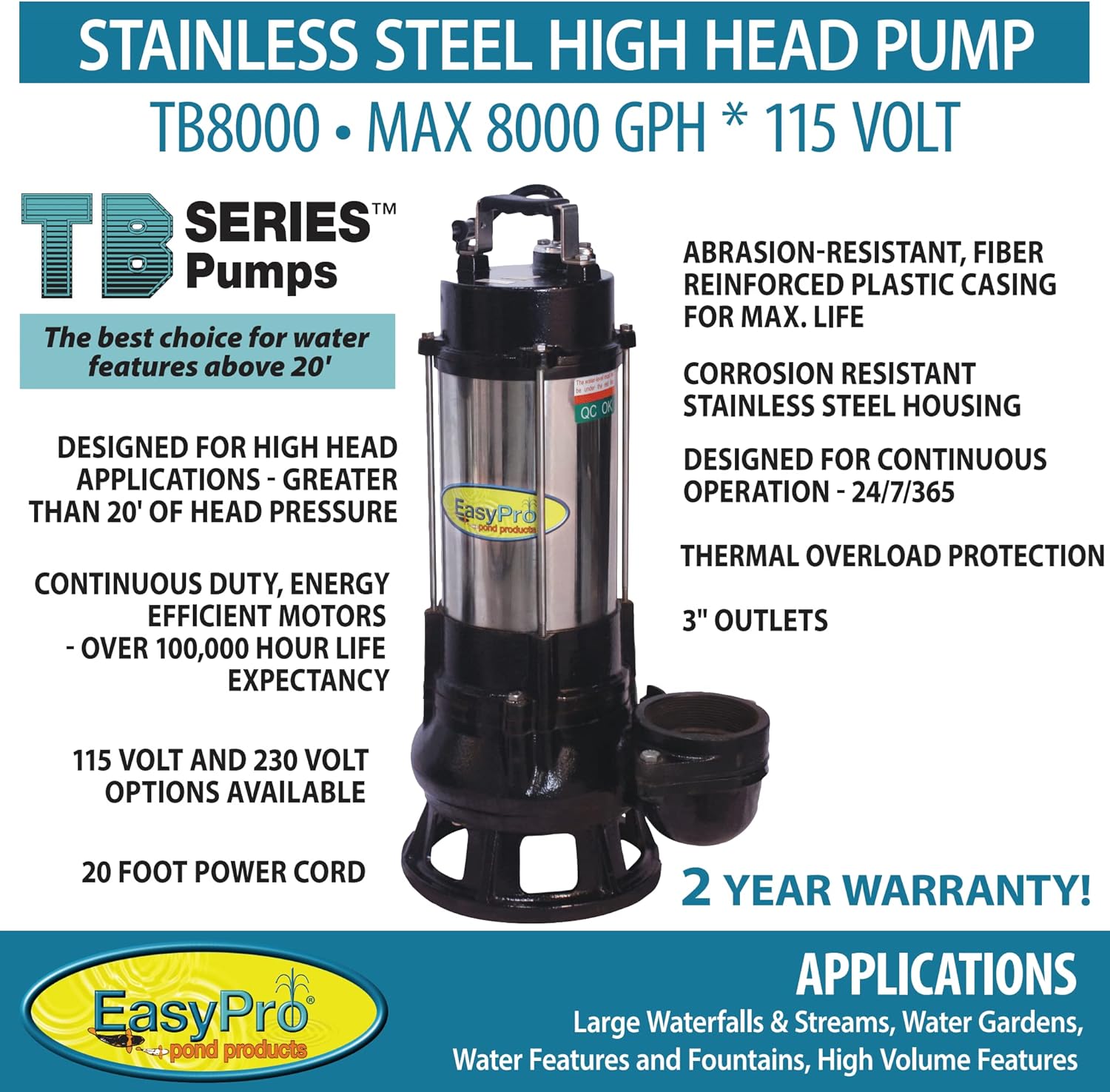 EasyPro TB8000 High Head -High Volume Submersible Pump - Best Choice for Water Features Above 20’ of Head Pressure. 1 hp - 11 Amps - 115 Volts - Max. Flow 8000 GPH - 3” Outlet, with 20 feet Power Cord
