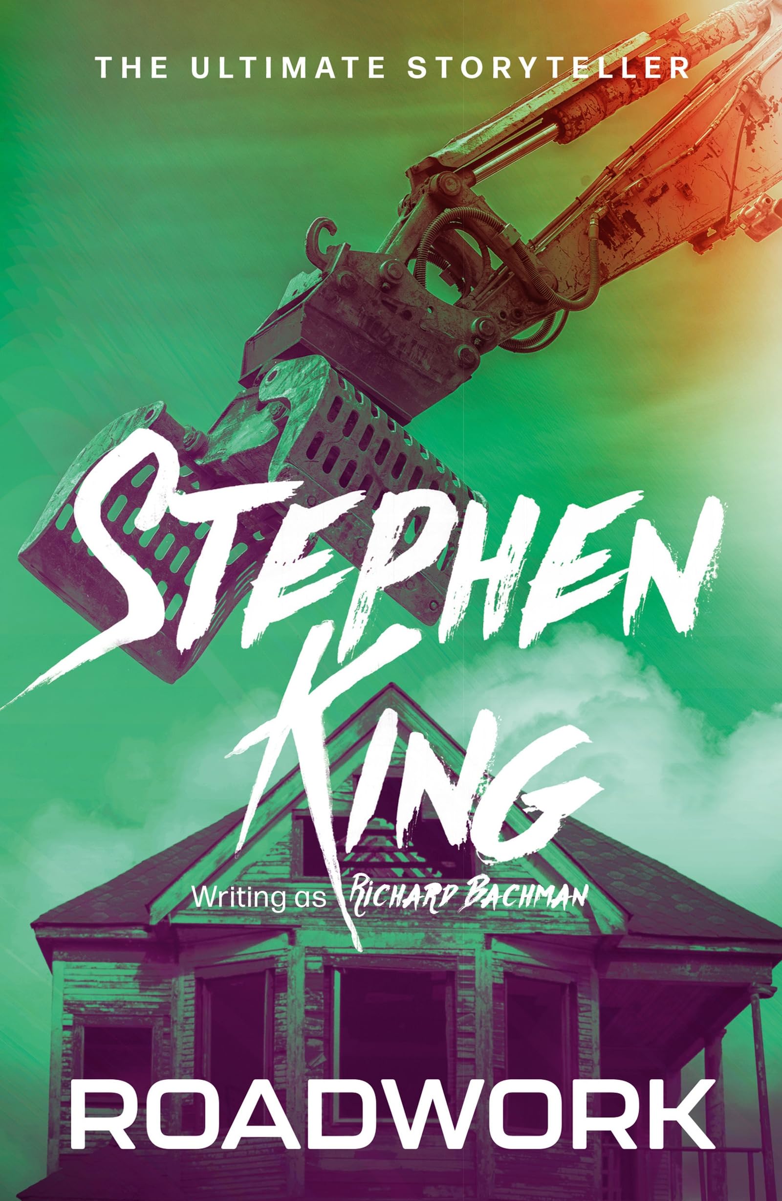 Roadwork: from No. 1 bestseller Stephen King writing as Richard Bachman (The Bachman Books)