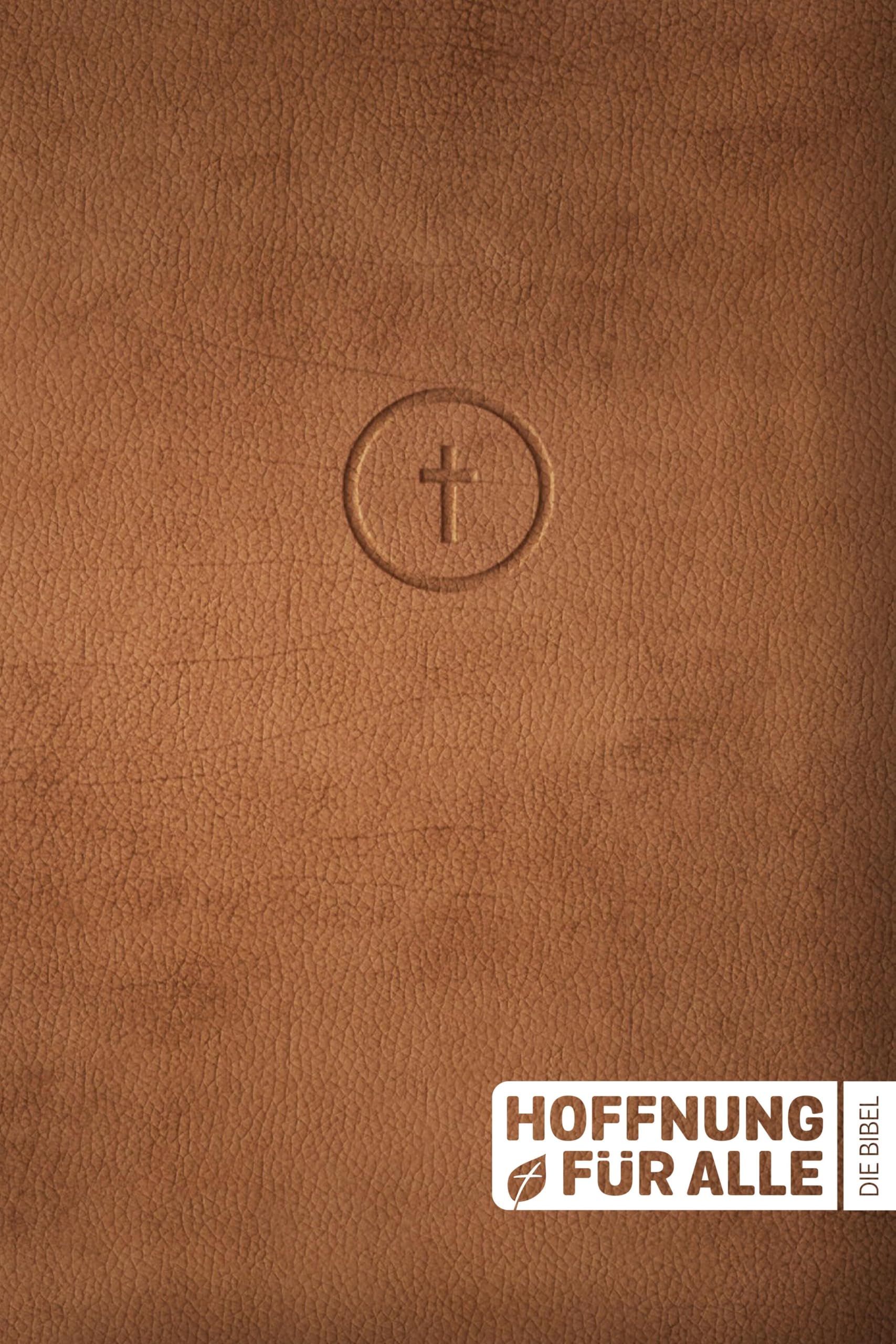 Hoffnung für alle. Die Bibel. - Leather Touch Edition: Die Bibel, die deine Sprache spricht