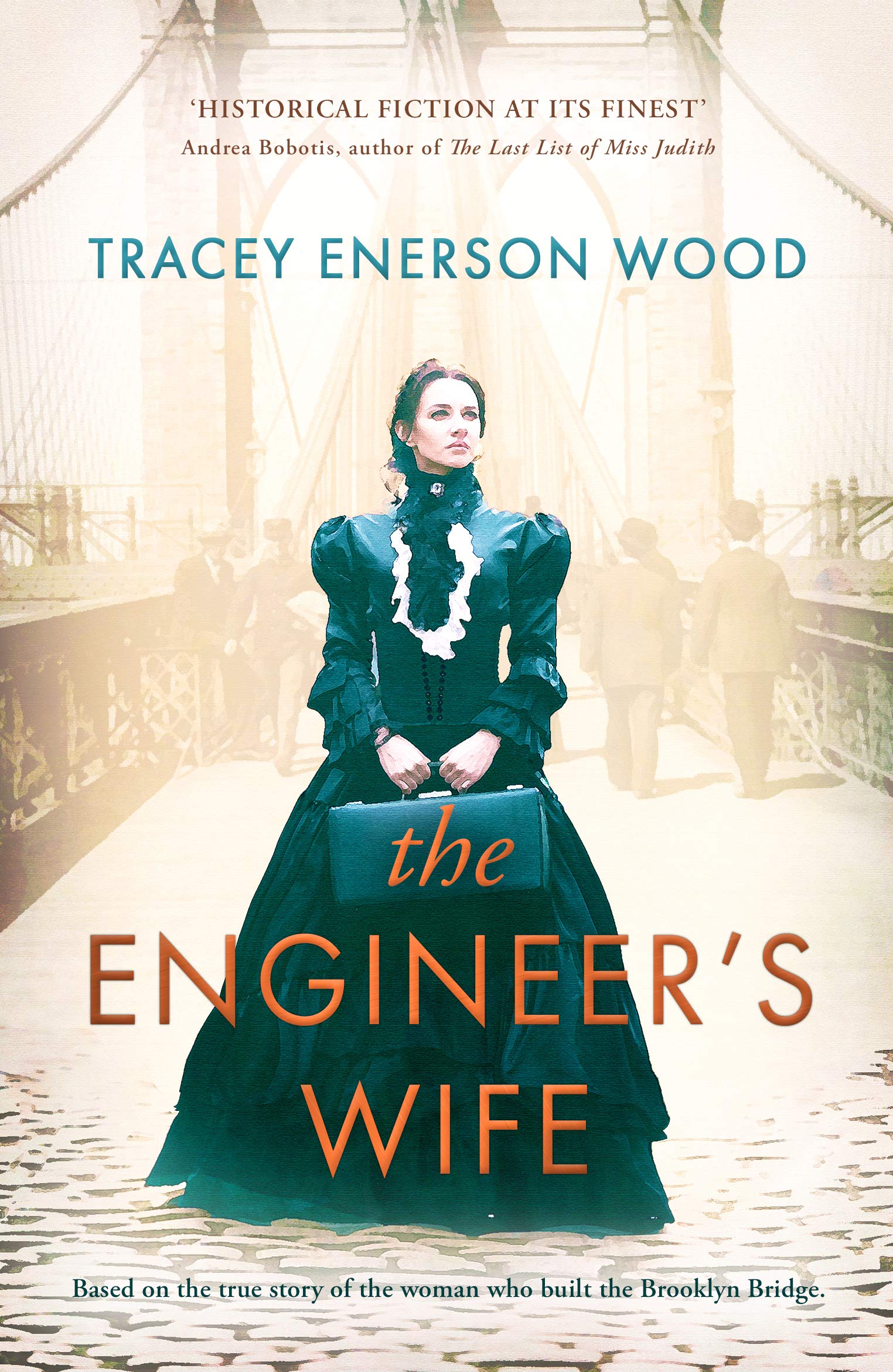 The Engineer's Wife: The true story of the woman who built the Brooklyn Bridge