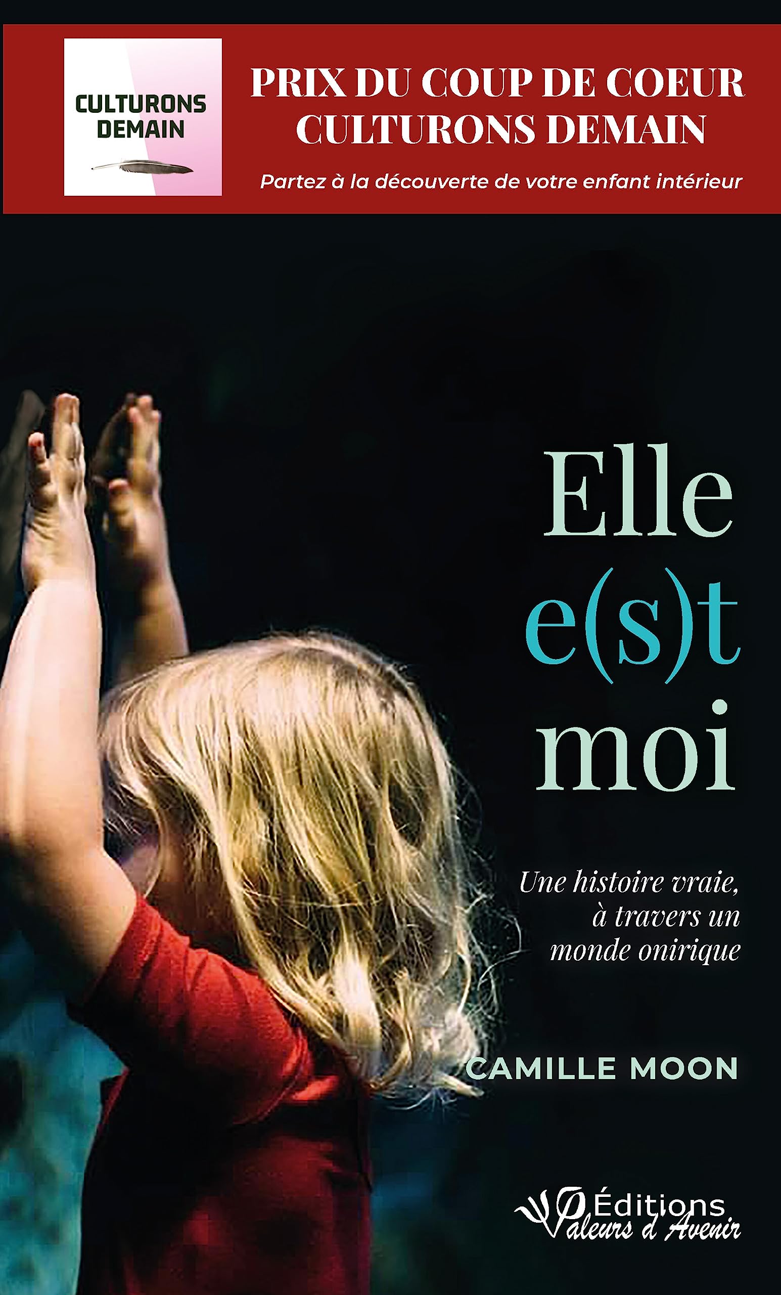 Elle e(s)​t: Une histoire vraie, à travers un monde onirique