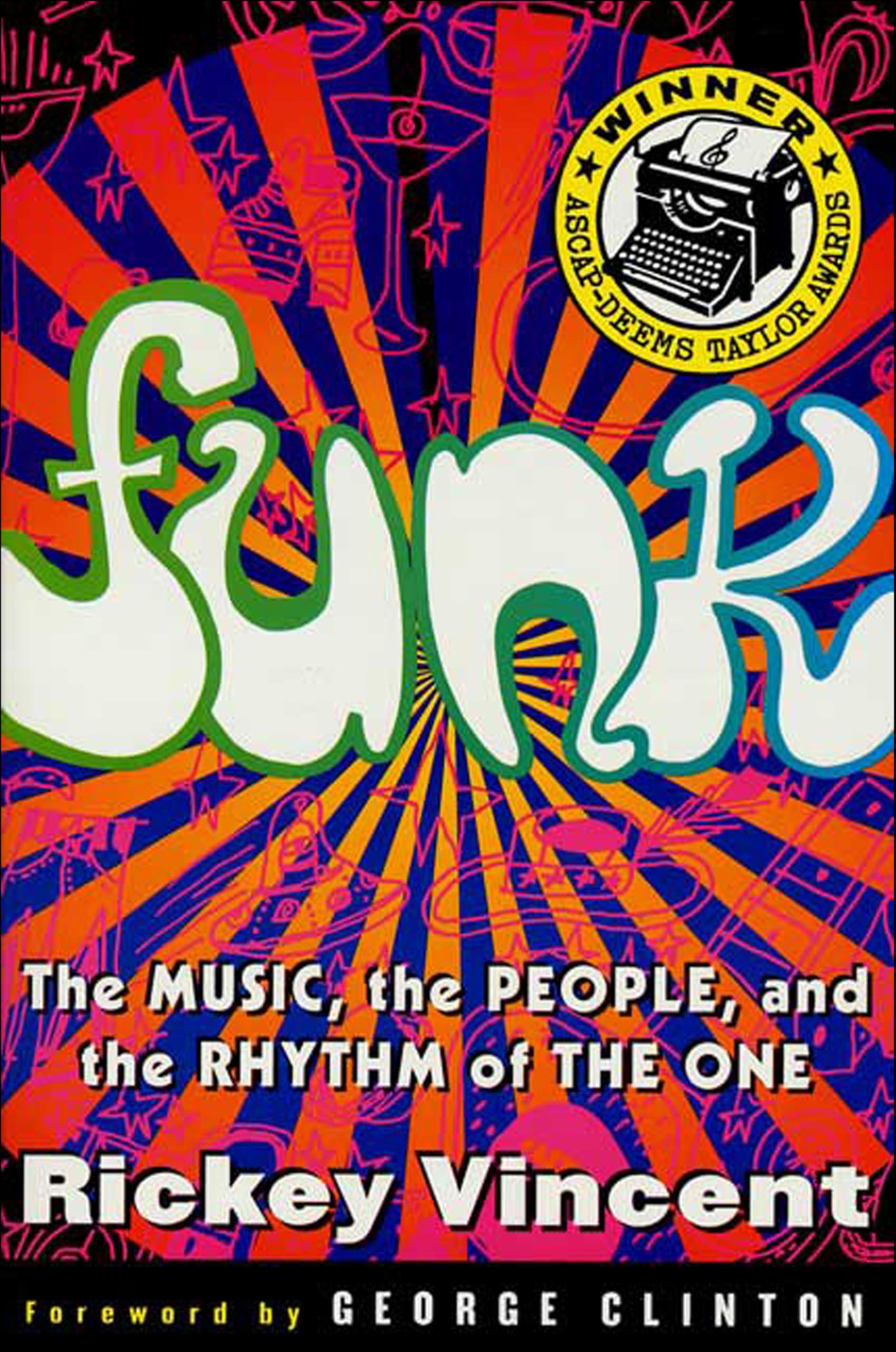 Funk: The Music, the People, and the Rhythm of The One