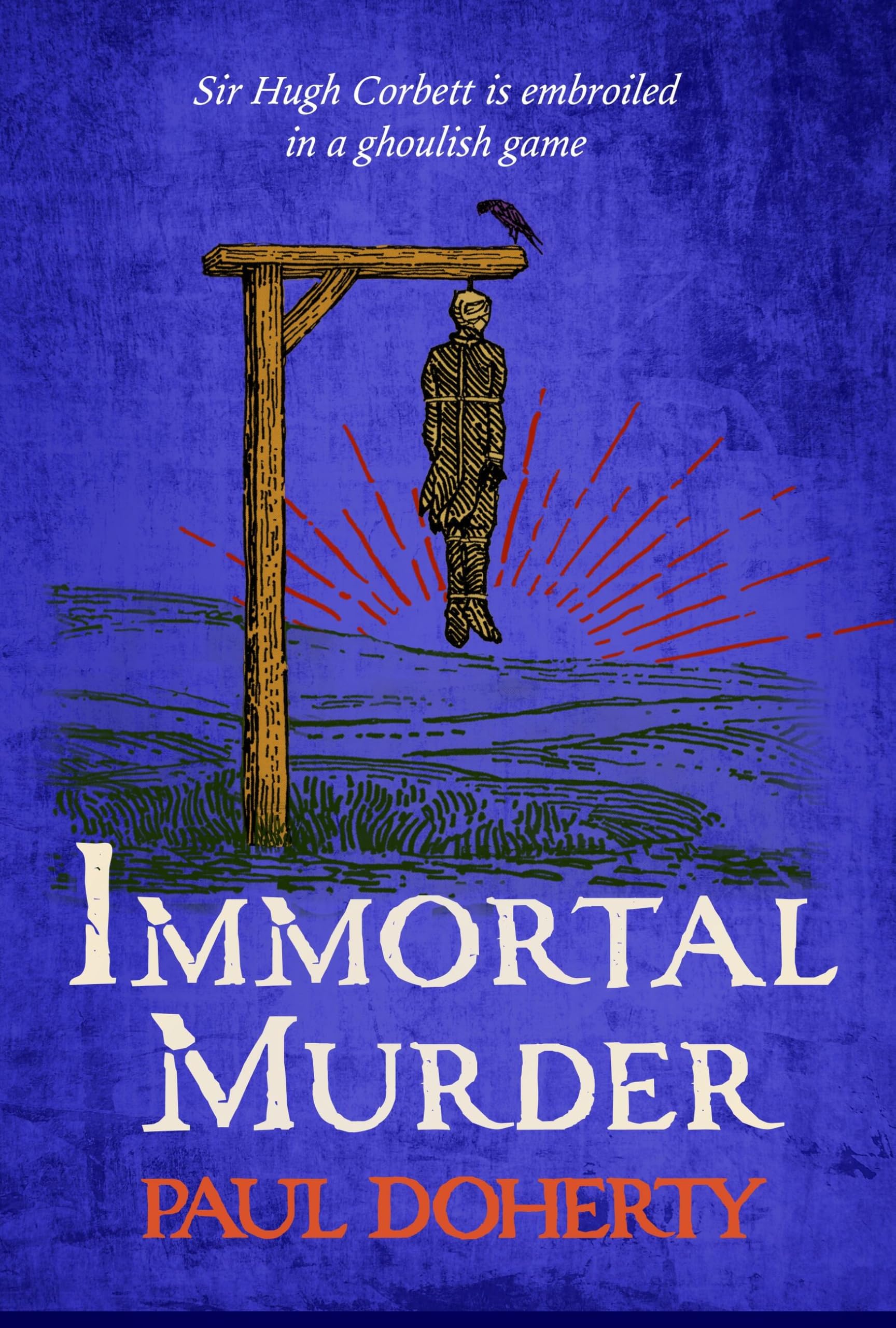 Immortal Murder (Hugh Corbett Mysteries, Book 25) by Paul Doherty Hardback