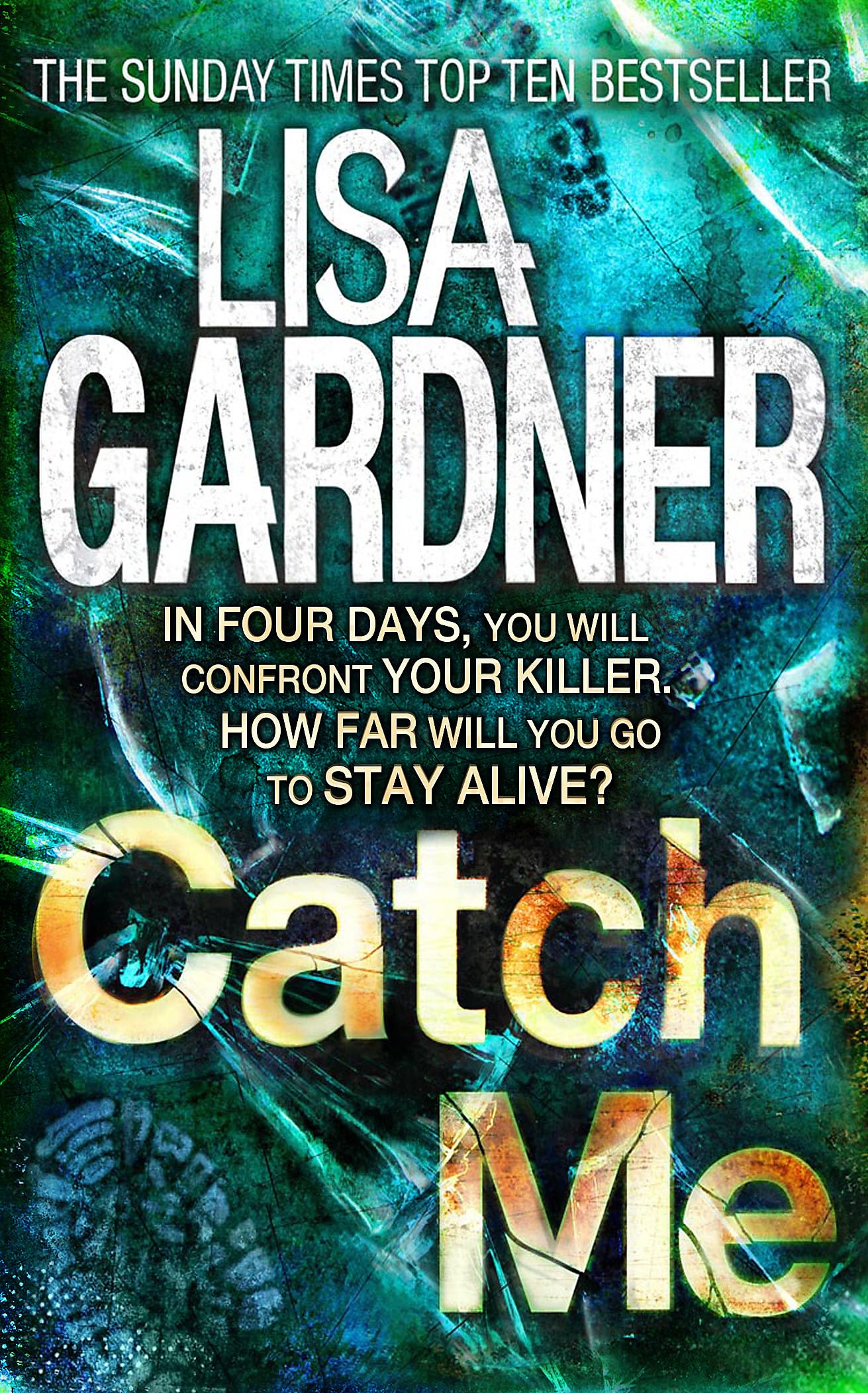 Catch Me By Lisa Gardner. 9780755388240