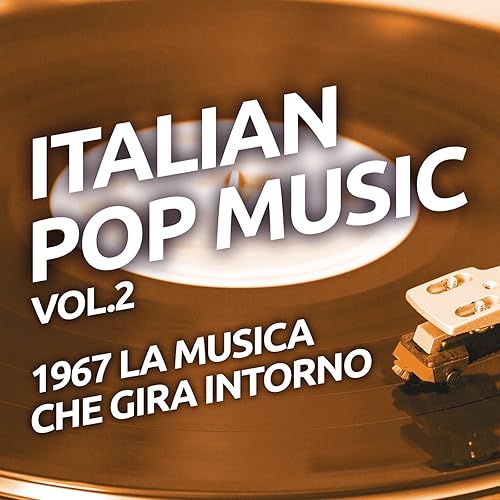 1967 La Musica Che Gira Intorno Italian Pop Music Vol 2 By Various Artists On Amazon Music Amazon Com