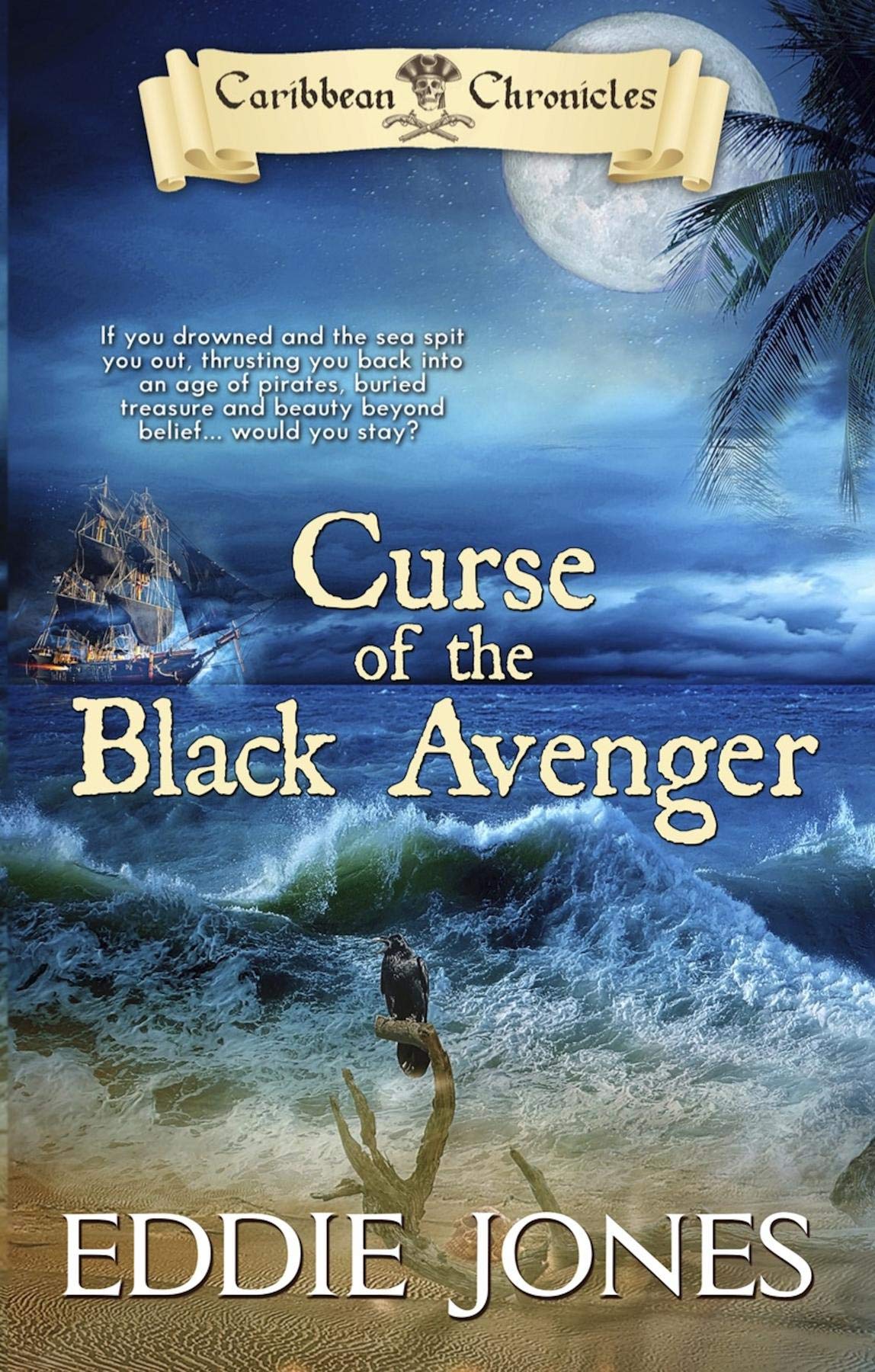 Curse of the Black Avenger: A Pirate Action Adventure Series for Young Adult Readers (Caribbean Chronicles Book 1)
