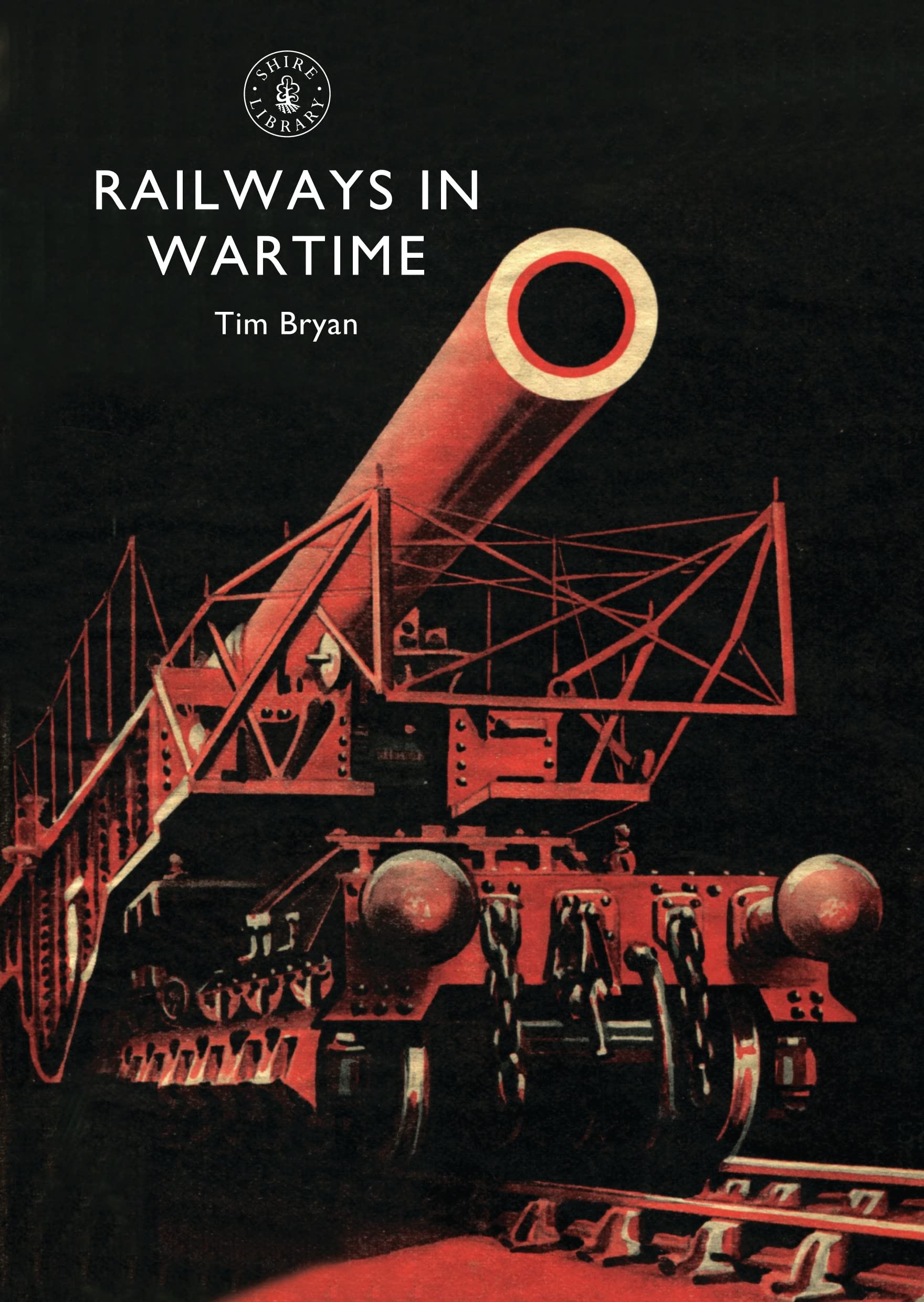 Railways in Wartime (Shire Library)