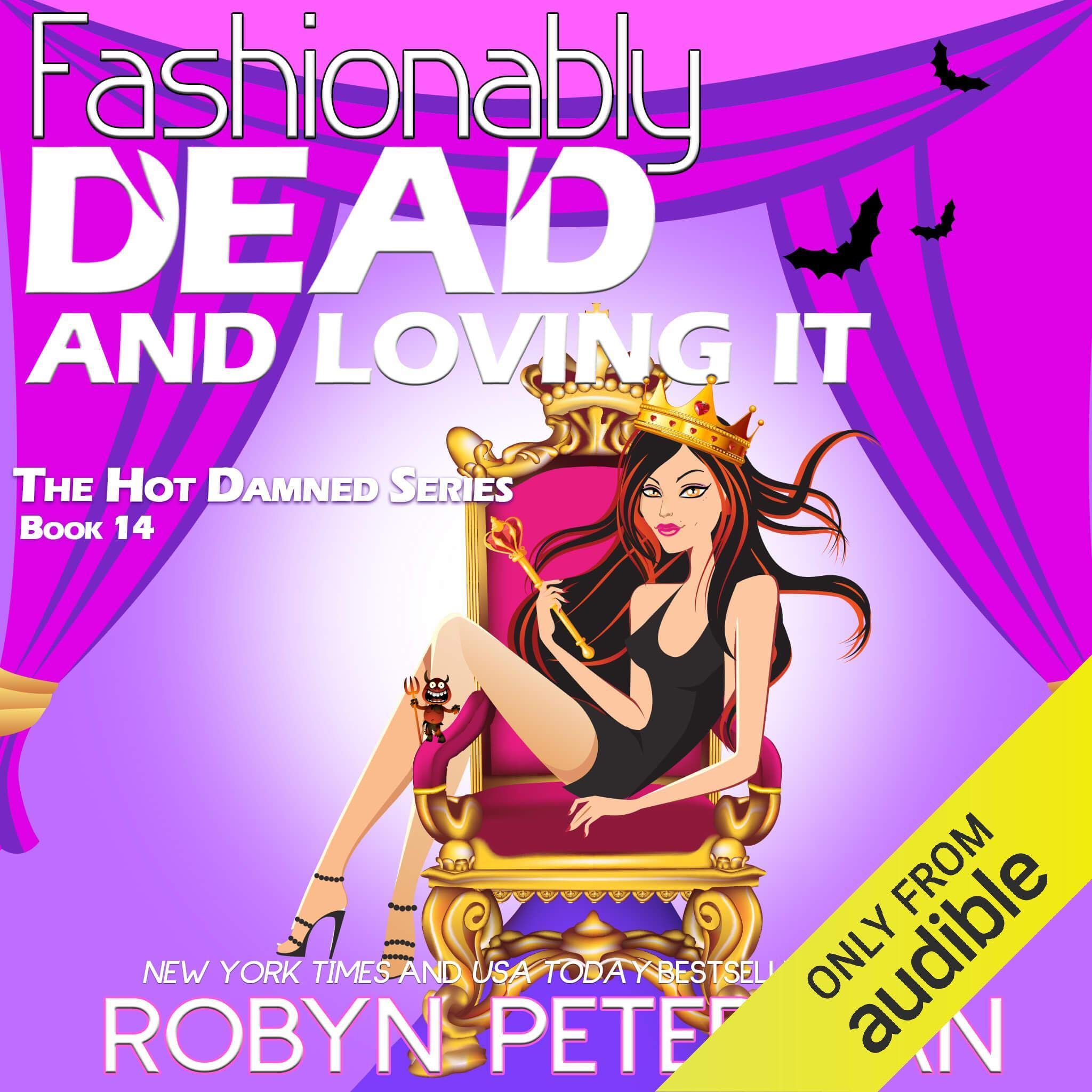 Robyn PetermanFashionably Dead and Loving It: Hot Damned, Book 14