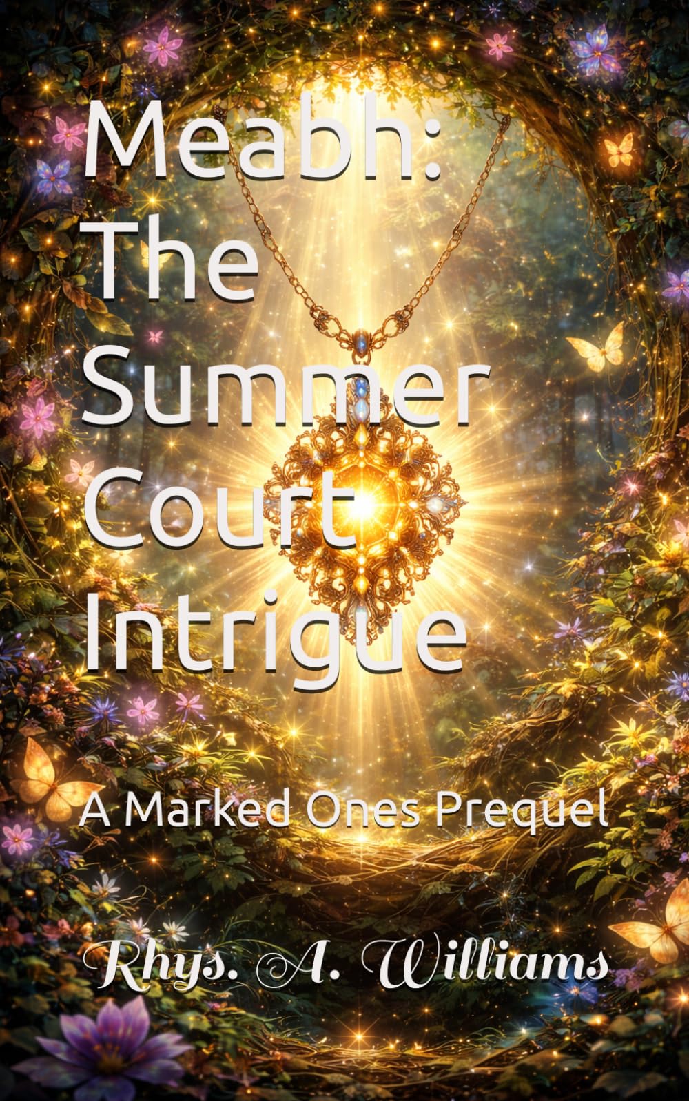 Meabh: The Summer Court Intrigue: A Marked Ones Prequel (The Ephani Series)