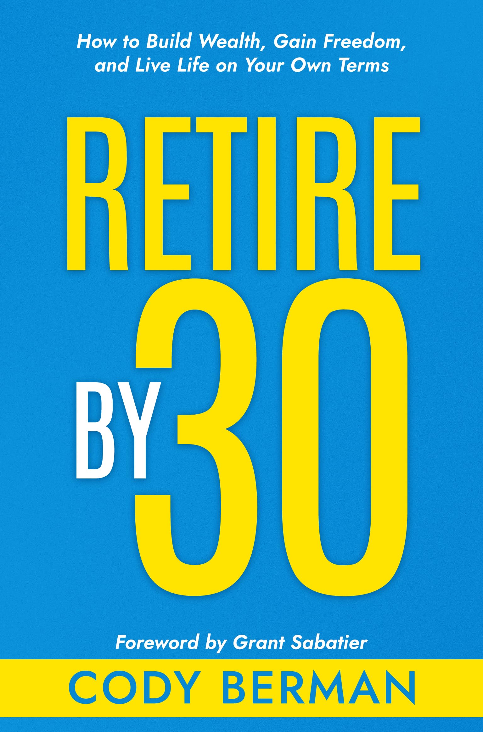 Retire by 30