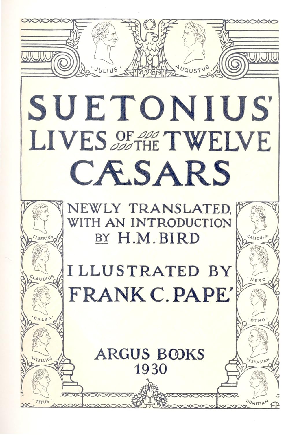Suetonius' Lives of the Twelve Caesars Suetonius, H. M. Bird, Frank C