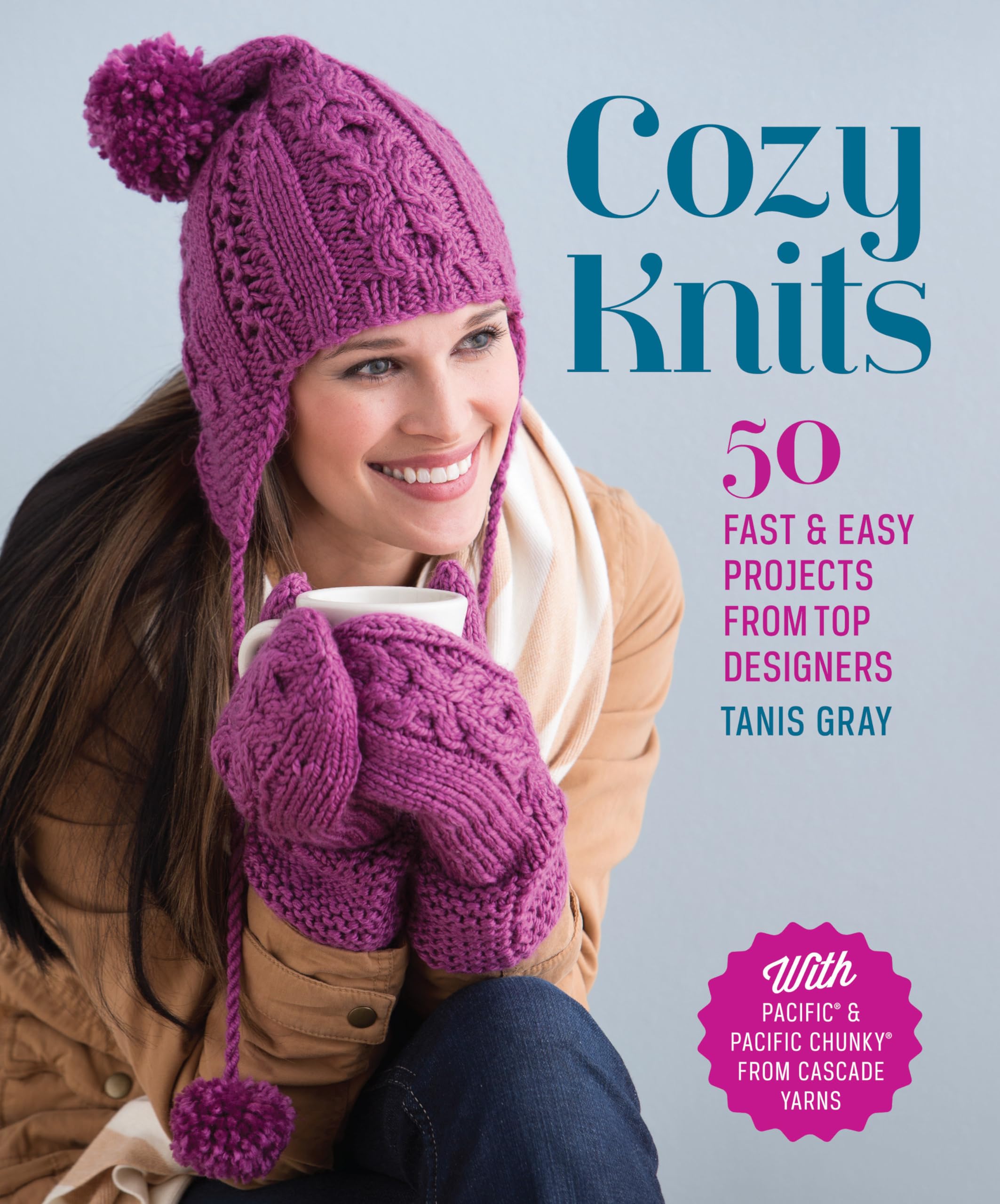 Cozy Knits: 50 Fast & Easy Projects from Top Designers: Gray