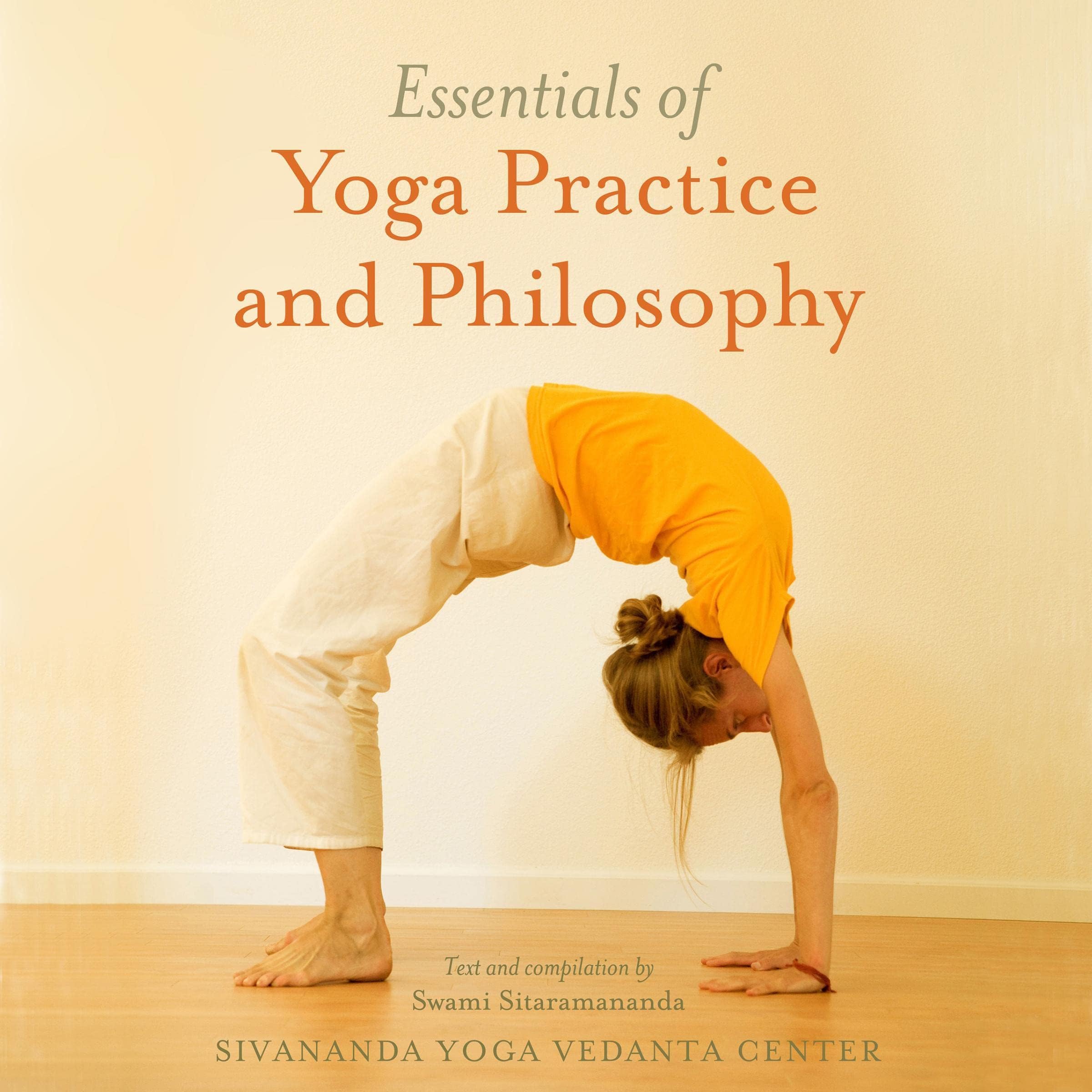 Swami SitaramanandaEssentials of Yoga Practice and Philosophy