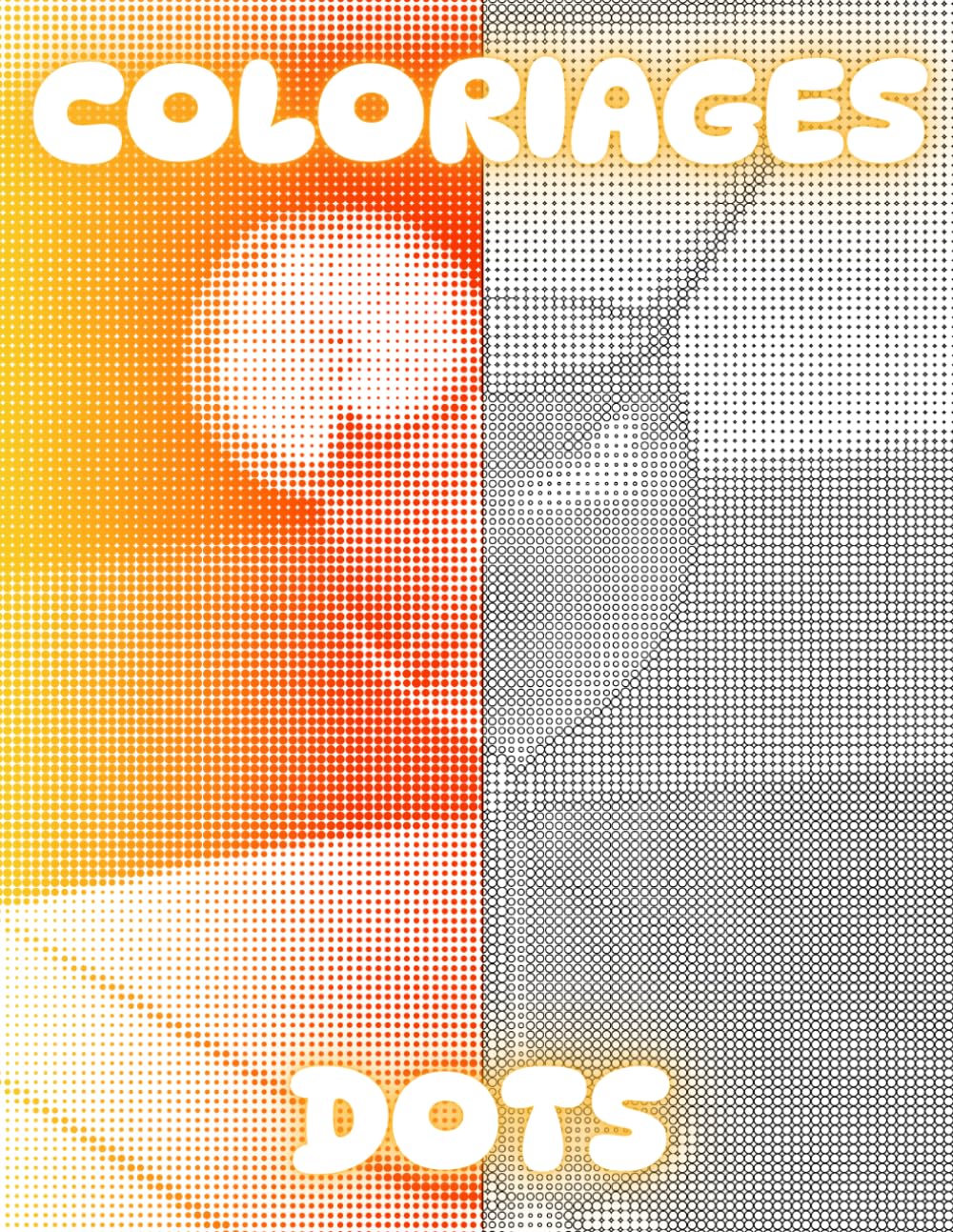 Coloriage dots 3- Détendez-vous, Respirez, Coloriez: Livre de coloriage pour adultes
