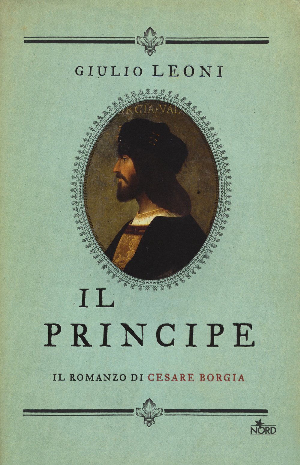 Il Principe. Il Romanzo Di Cesare Borgia - 4