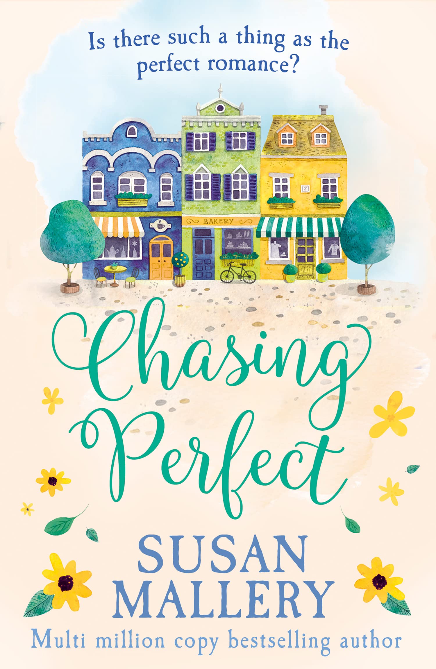 Chasing Perfect: The heartwarming,uplifting feel-good romance of 2021. Perfect for fans of Sarah Morgan, Phillipa Ashley and Virgin River’s Robyn Carr: Book 1 (Fool's Gold)