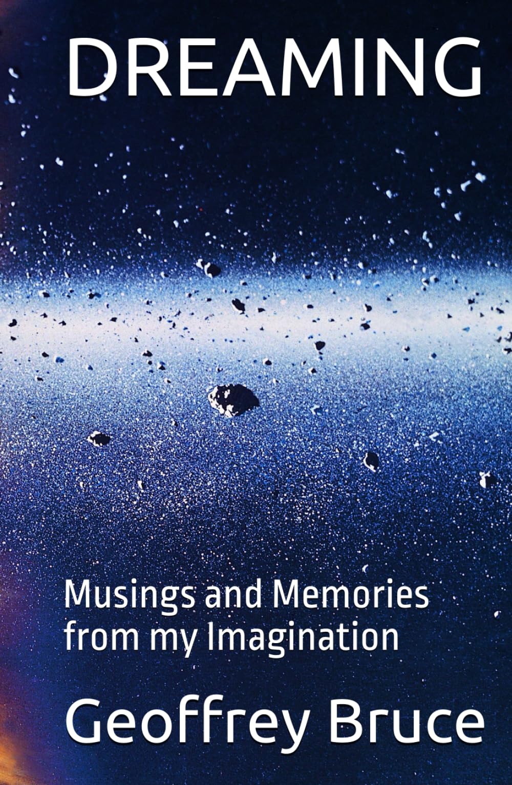 DREAMING: Musings and Memories from my Imagination