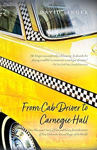 From Cab Driver to Carnegie Hall