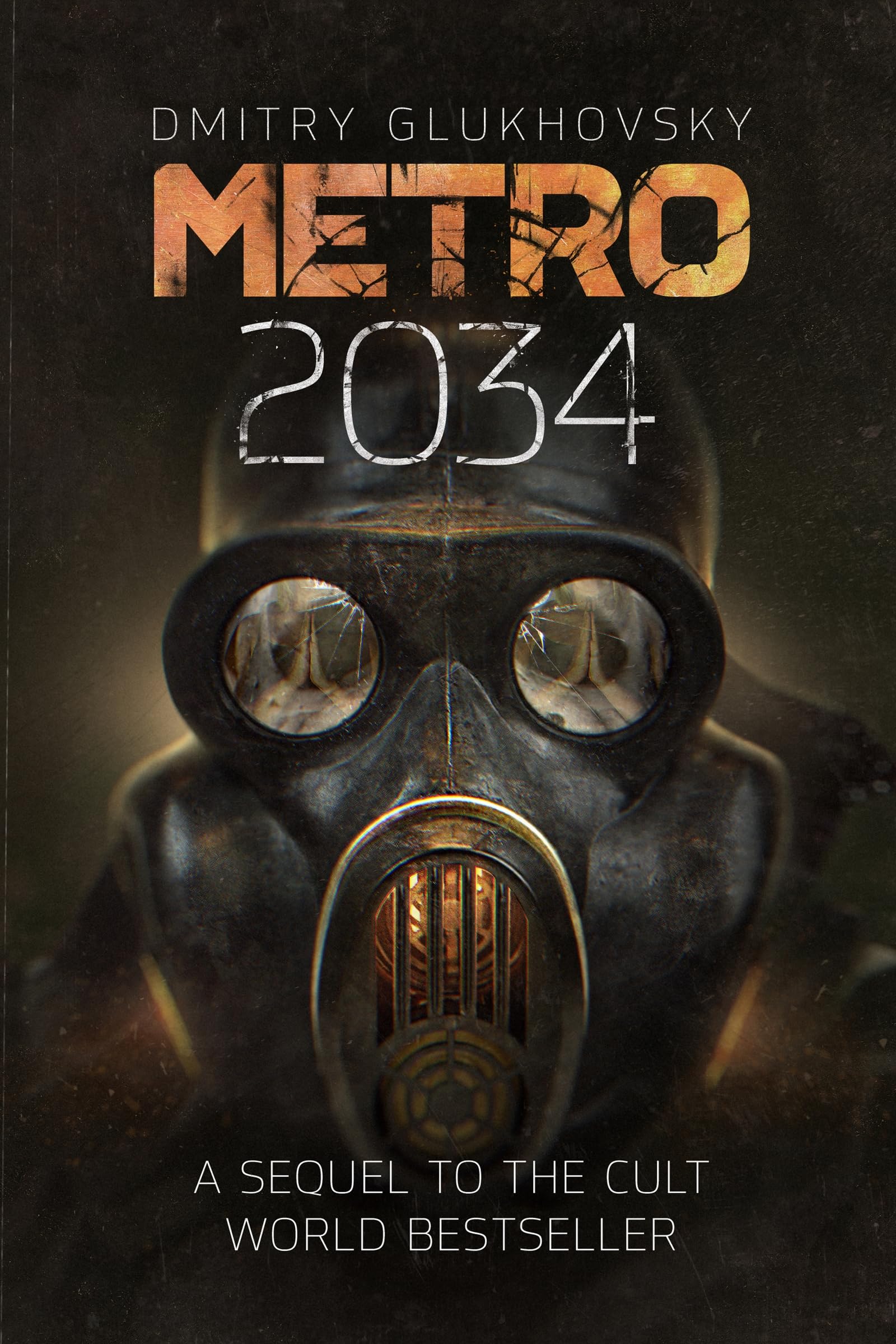 Metro 2034: The novels that inspired the bestselling games