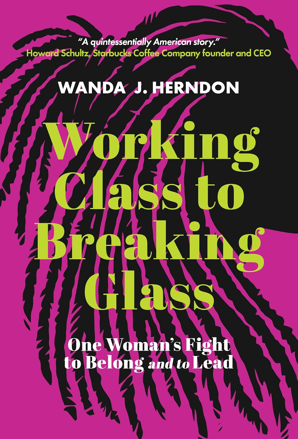 Working Class to Breaking Glass: One Woman’s Fight to Belong and to Lead