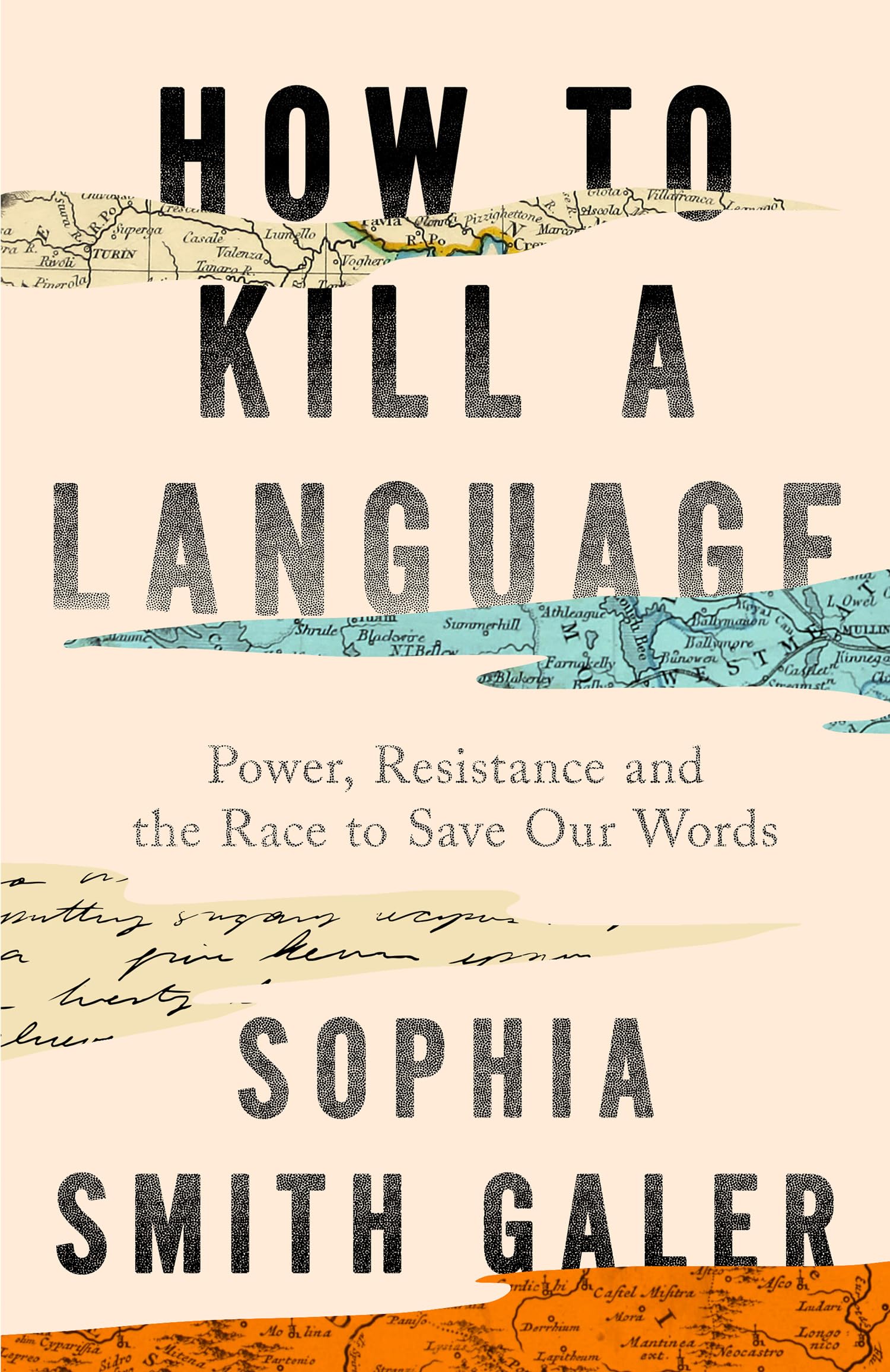 How to Kill a Language by Sophia Smith Galer (Hardback Book)
