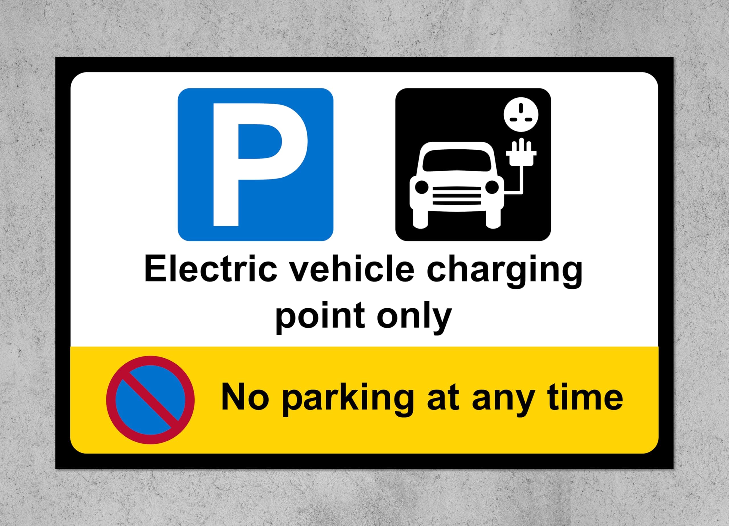 EV Electric Vehicle Charging Point no Parking at Any time Safety Sign - Self Adhesive Sticker (600mm x 400mm)